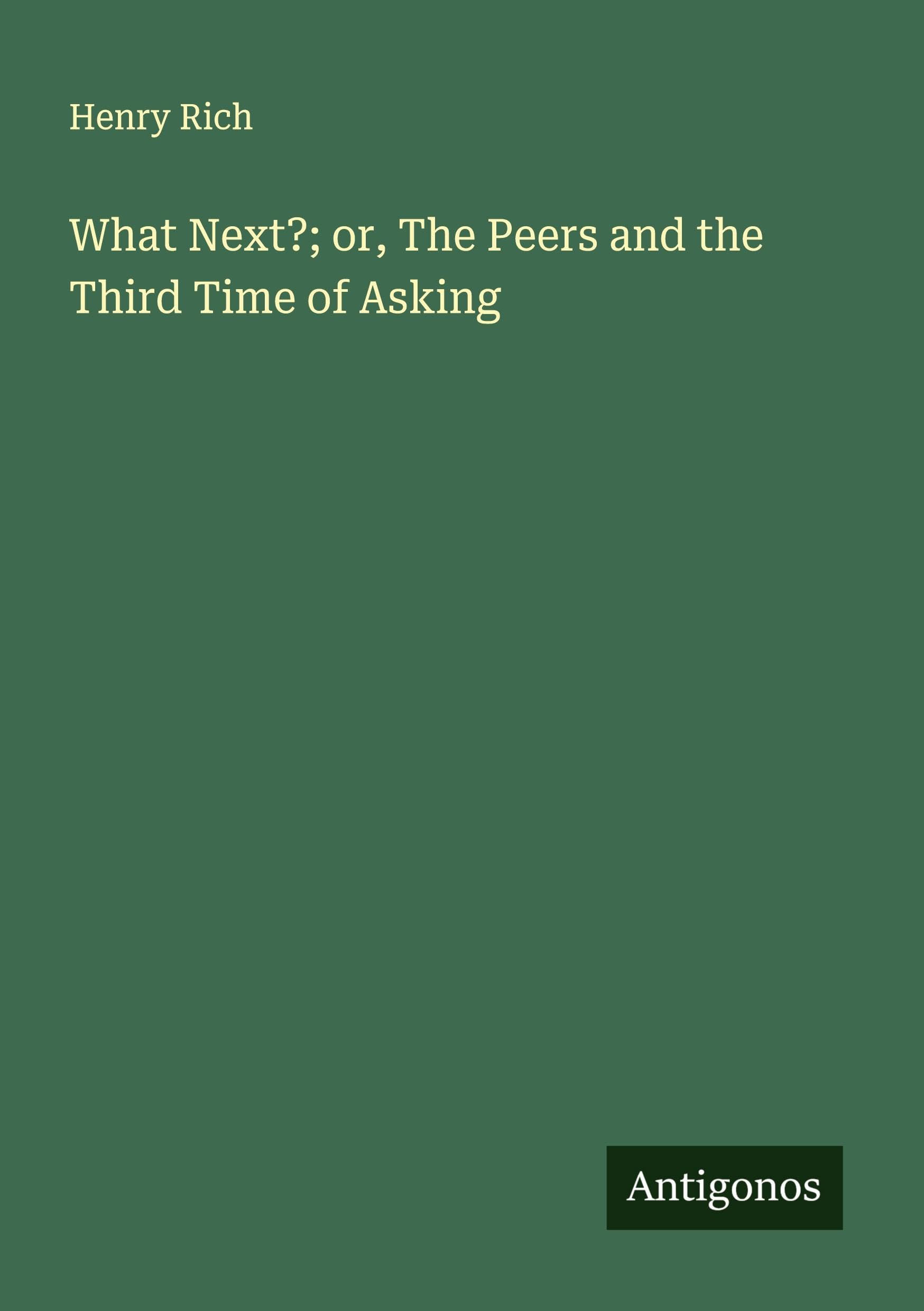 What Next?; or, The Peers and the Third Time of Asking Classics