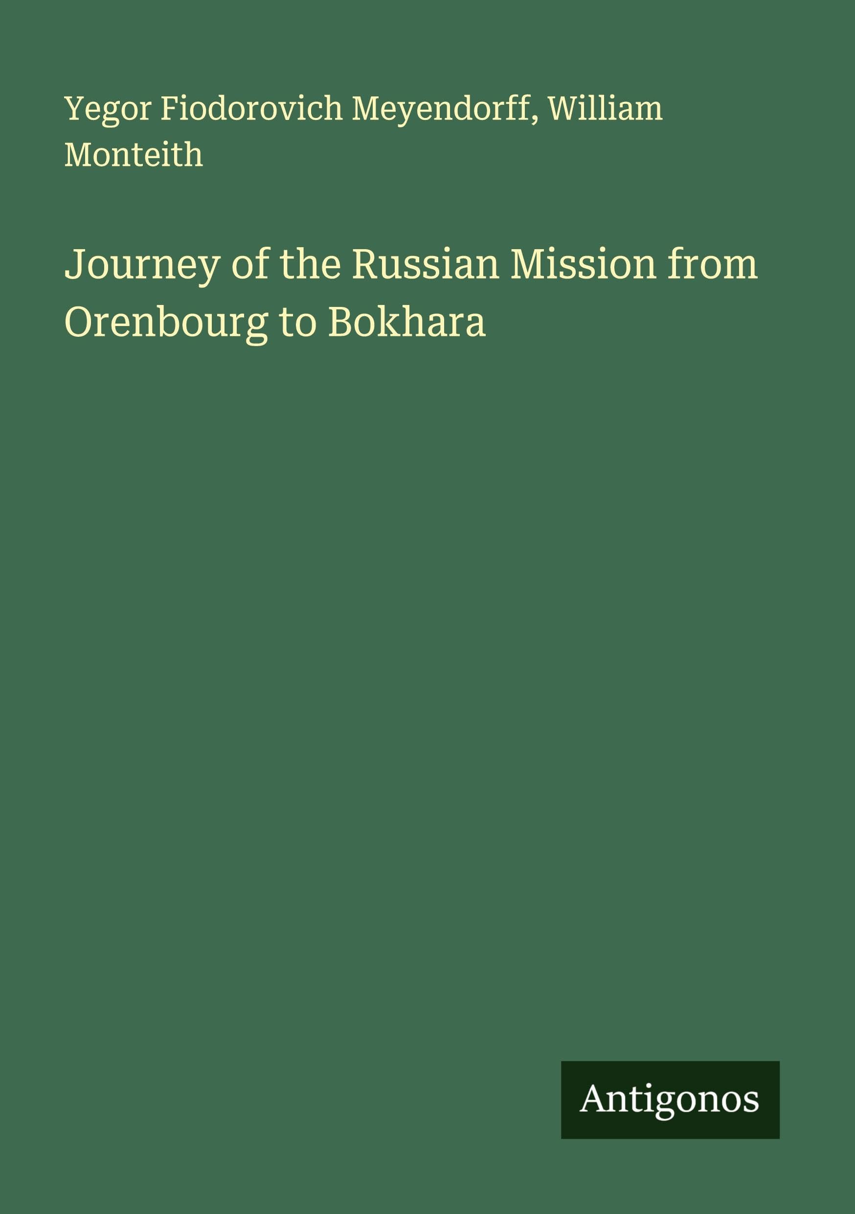 Journey of the Russian Mission from Orenbourg to Bokhara Classics