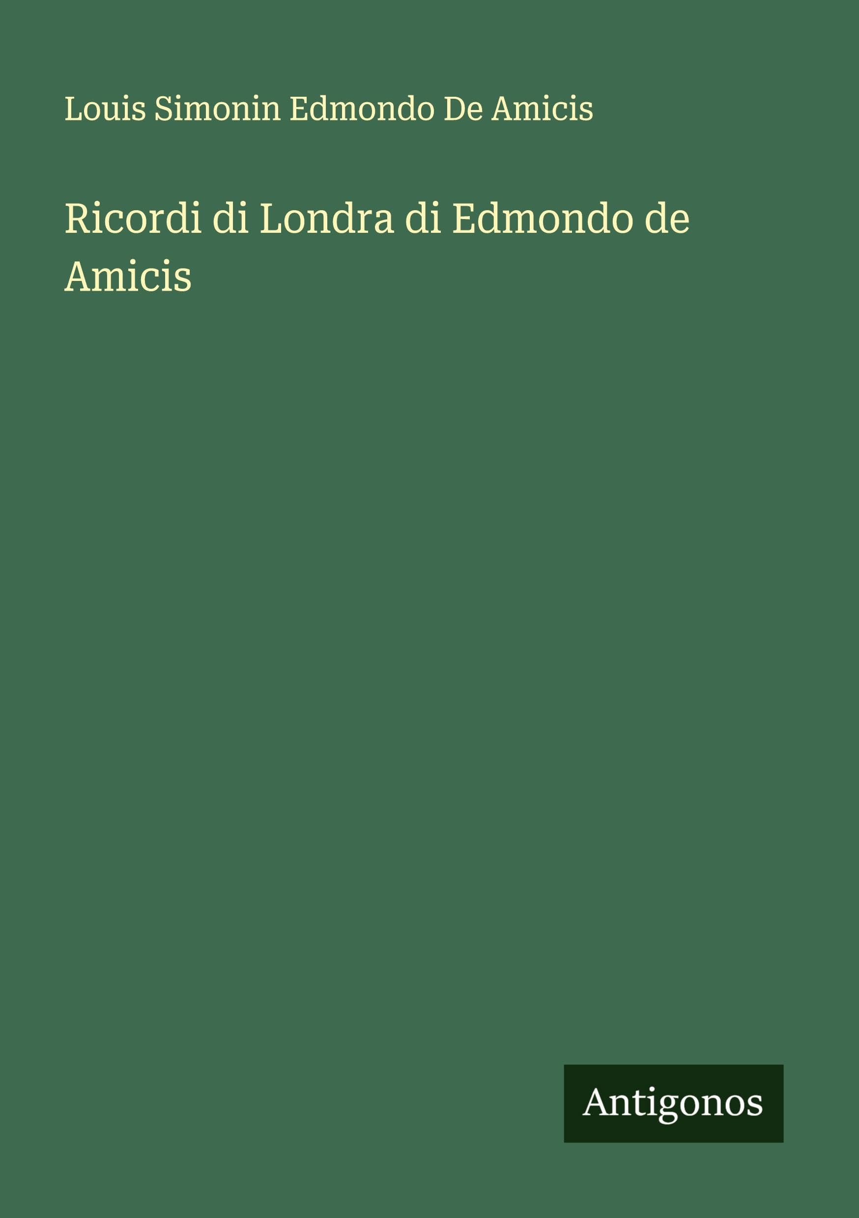 Ricordi di Londra di Edmondo de Amicis Classics