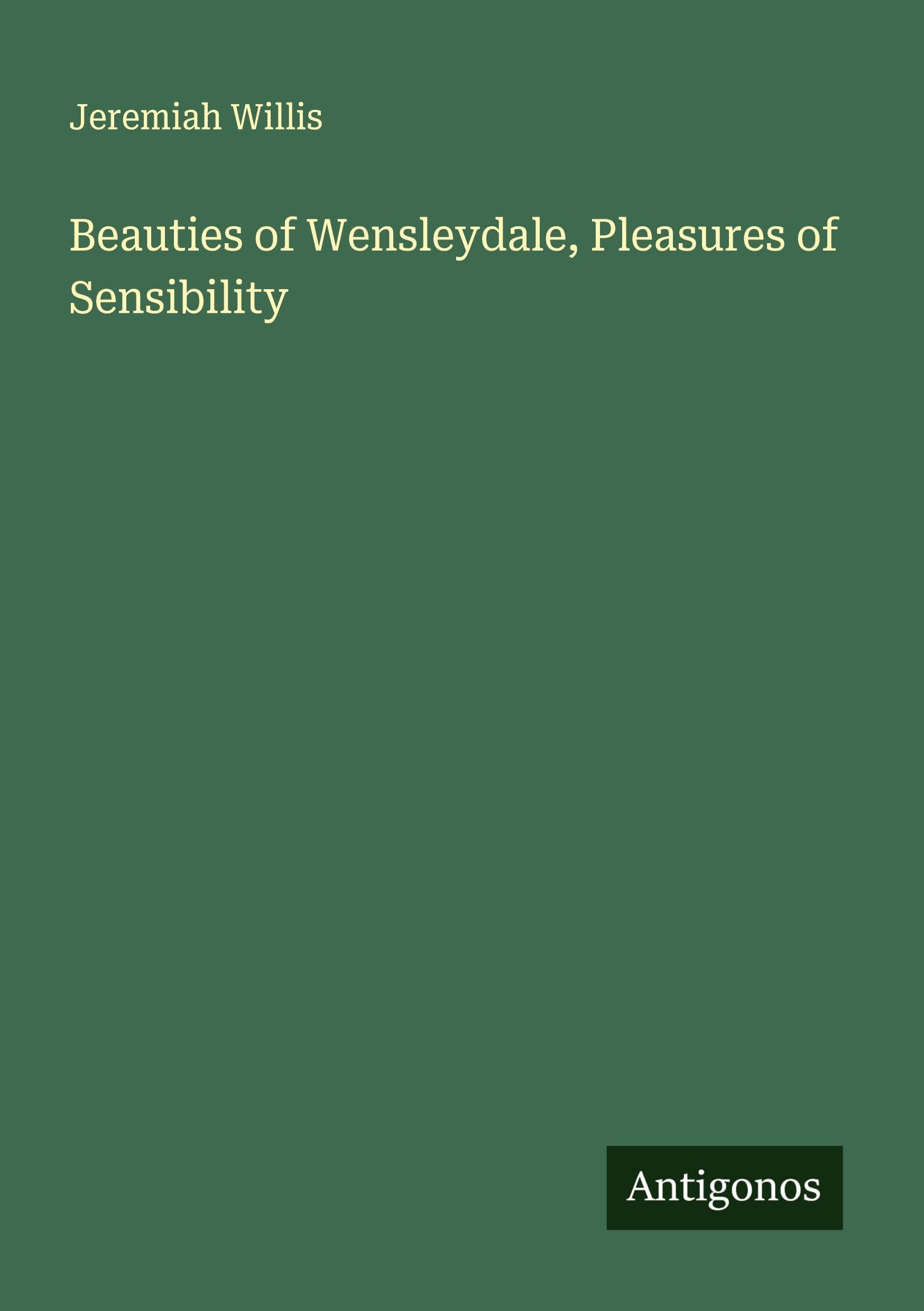 Beauties of Wensleydale, Pleasures of Sensibility Classics
