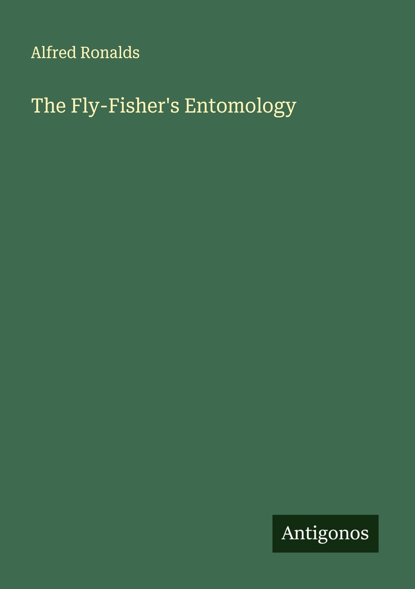 The Fly-Fisher's Entomology Classics