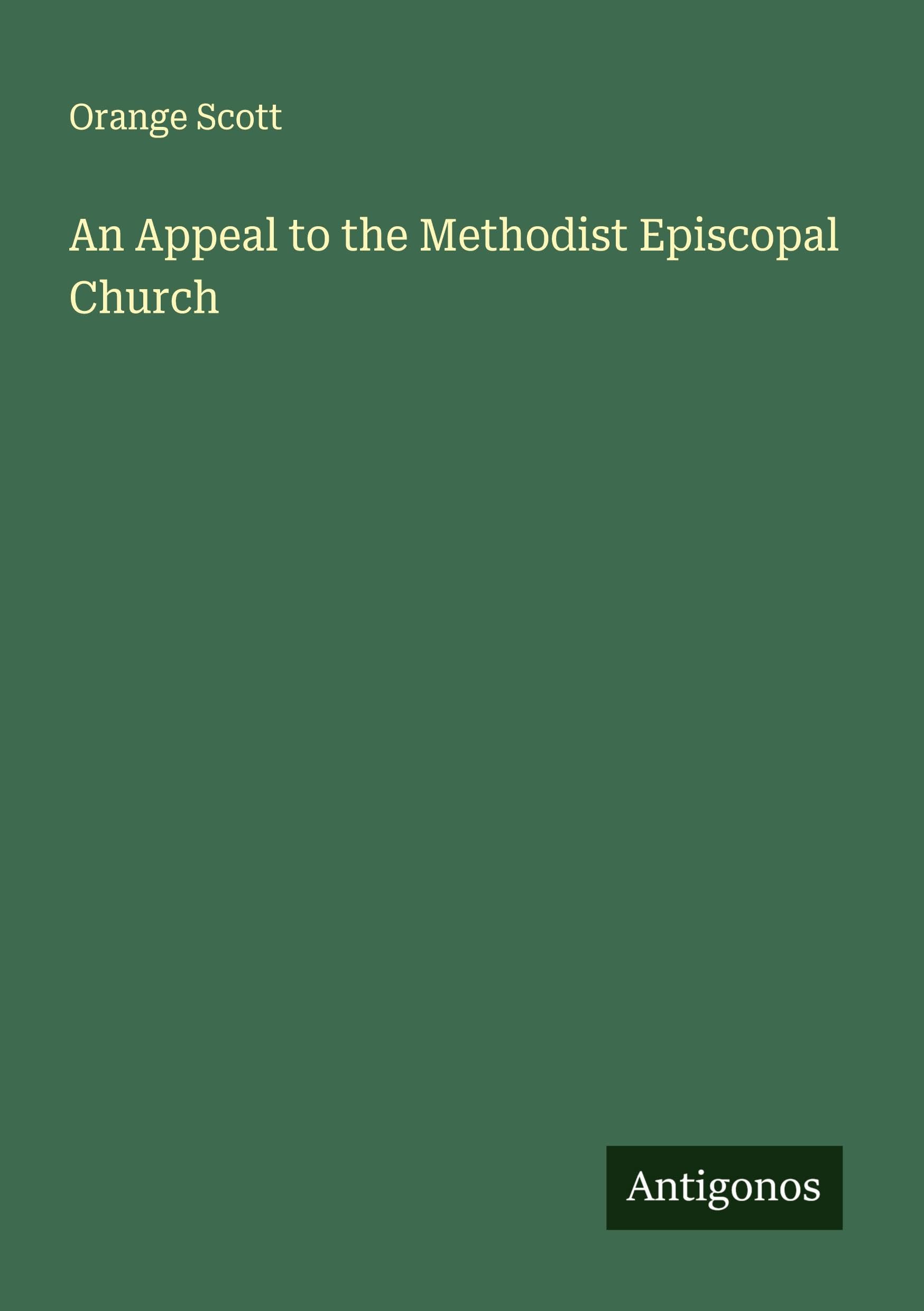 An Appeal to the Methodist Episcopal Church Classics
