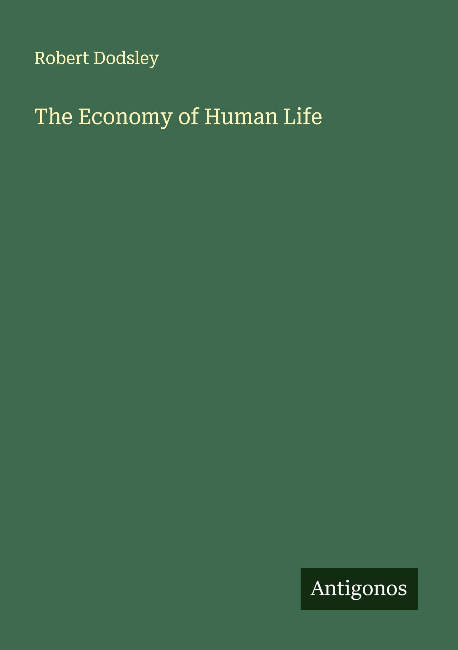 The Economy of Human Life Classics