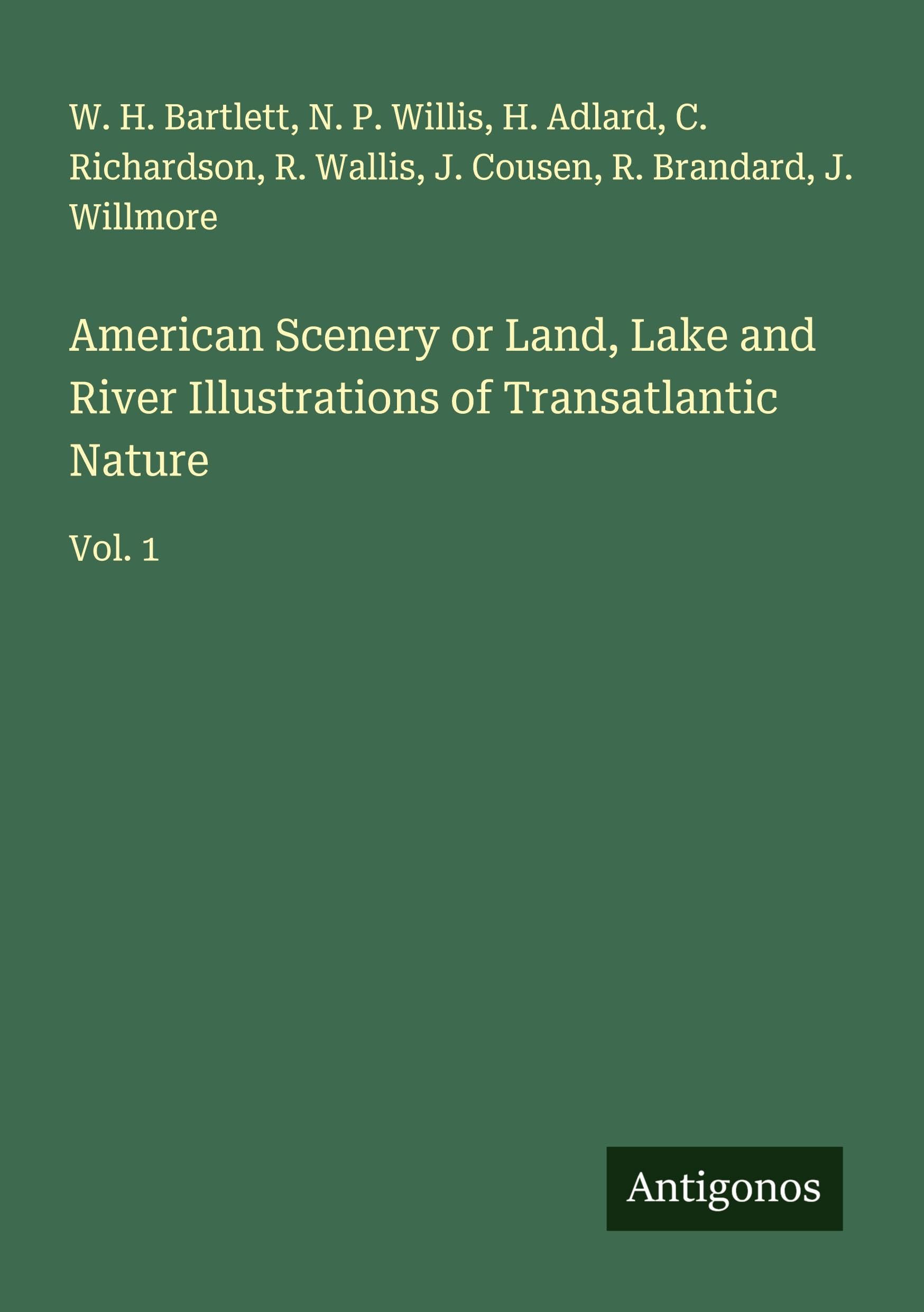 American Scenery or Land, Lake and River Illustrations of Transatlantic Nature Classics