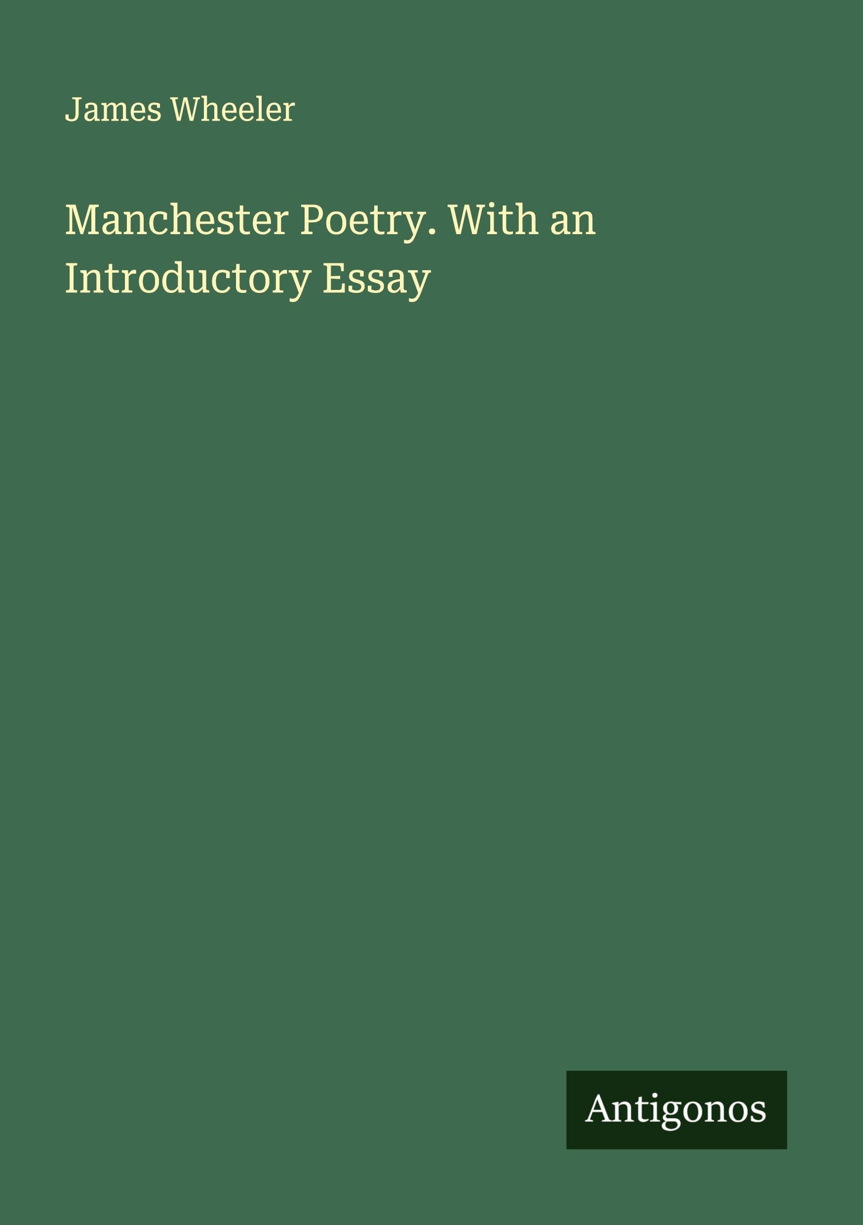 Manchester Poetry. With an Introductory Essay Classics