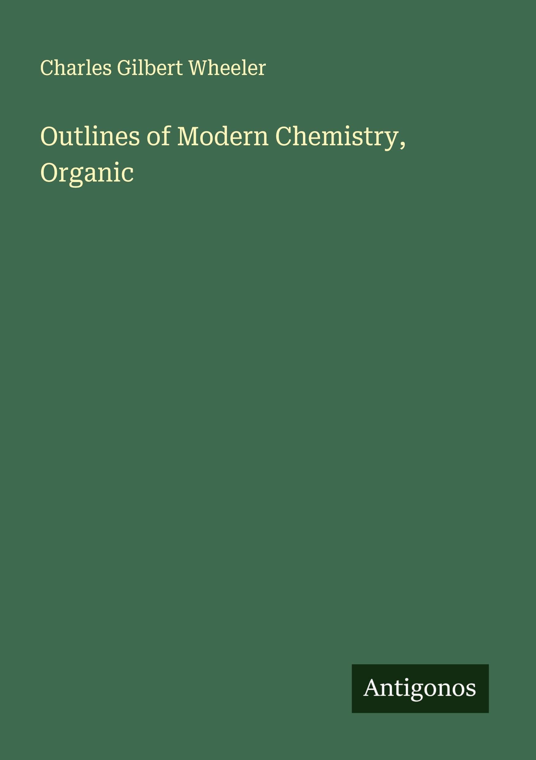 Outlines of Modern Chemistry, Organic Classics