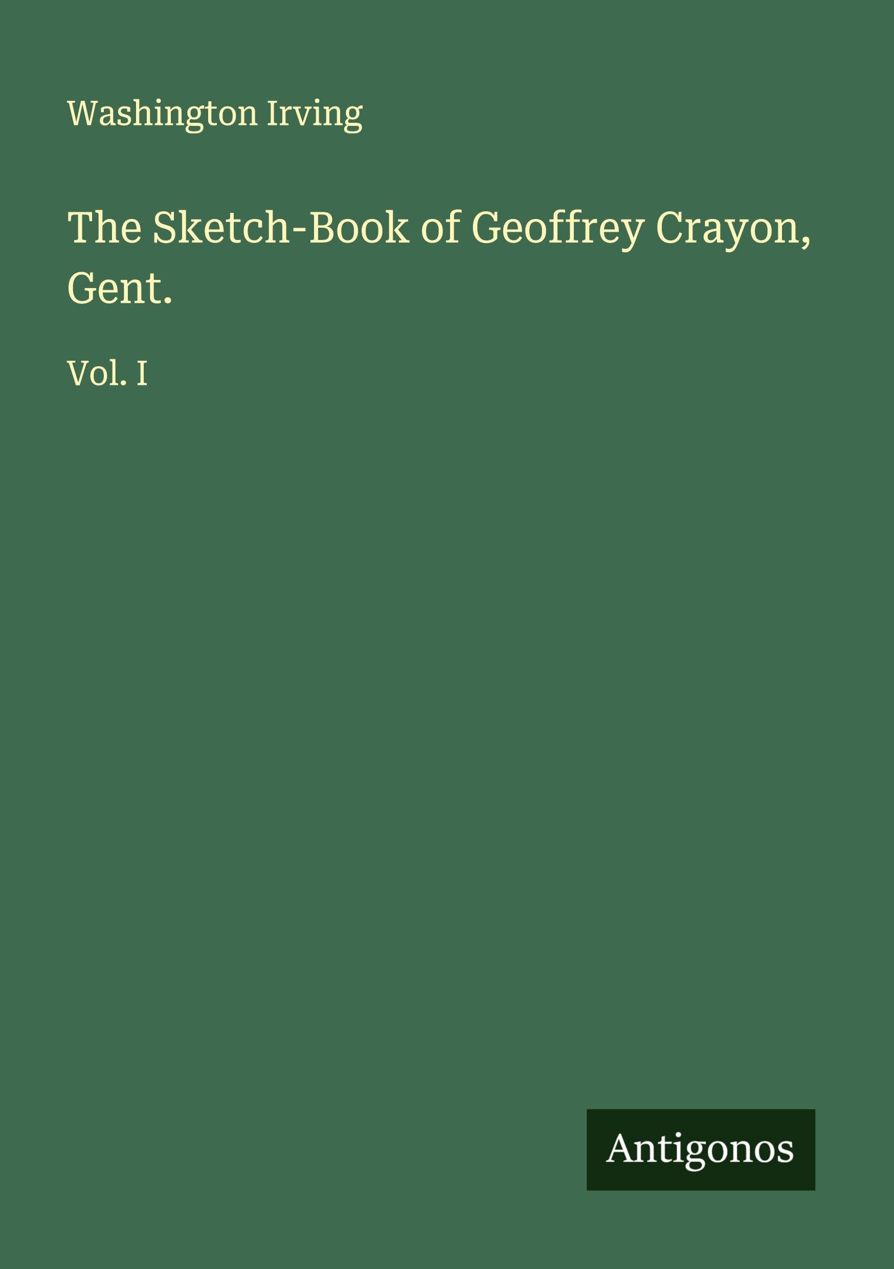 The Sketch-Book of Geoffrey Crayon, Gent. Classics