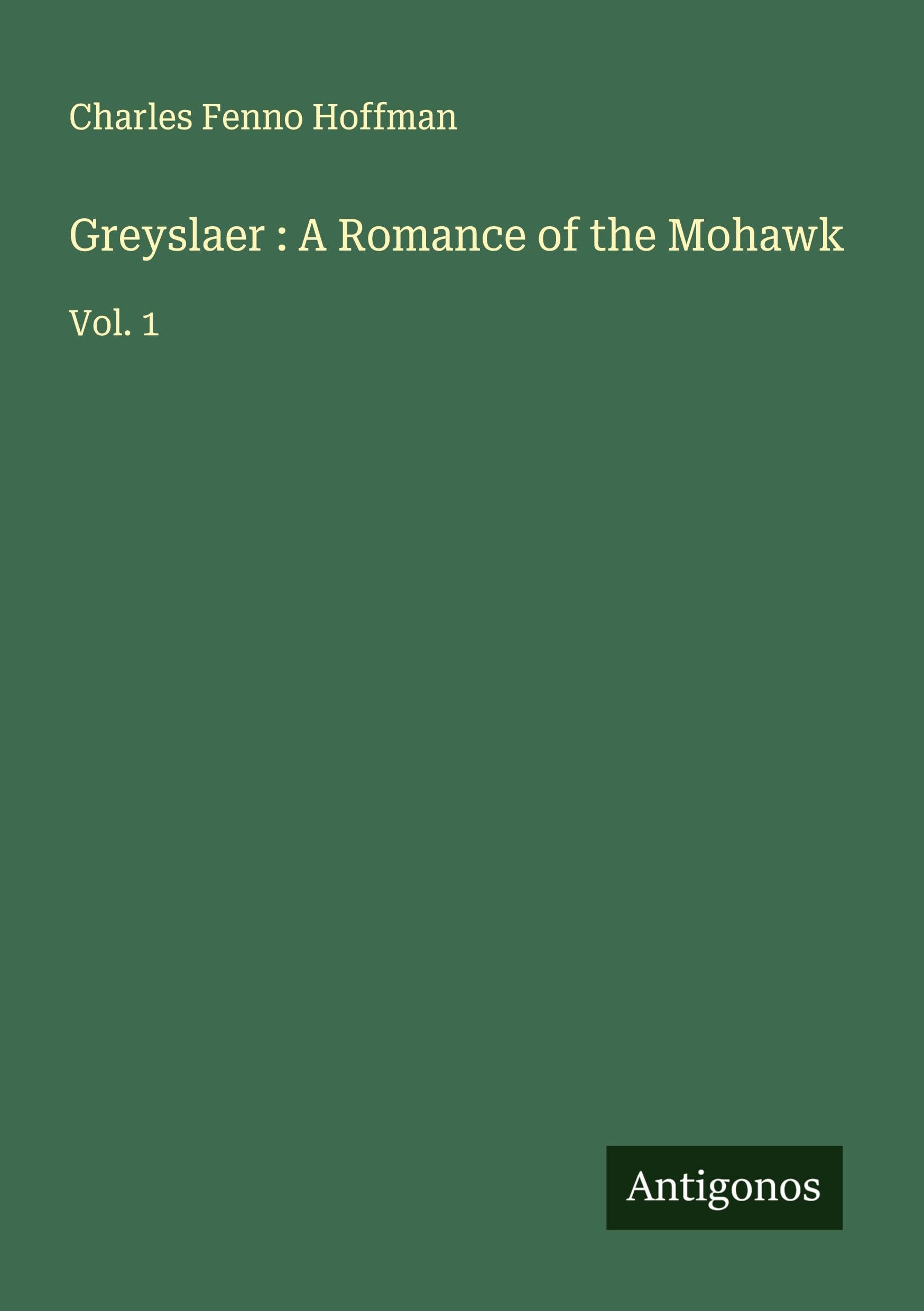 Greyslaer : A Romance of the Mohawk Classics