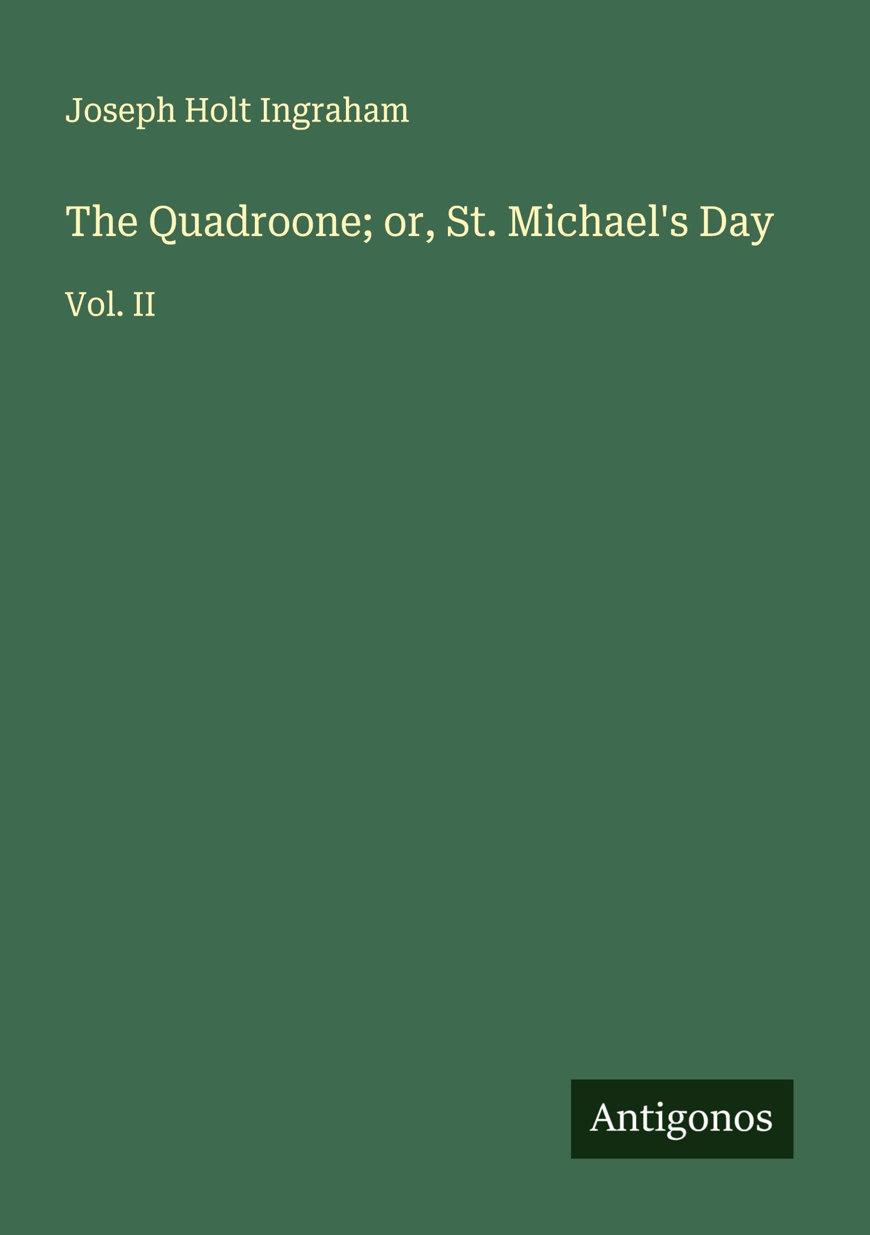 The Quadroone; or, St. Michael's Day Classics