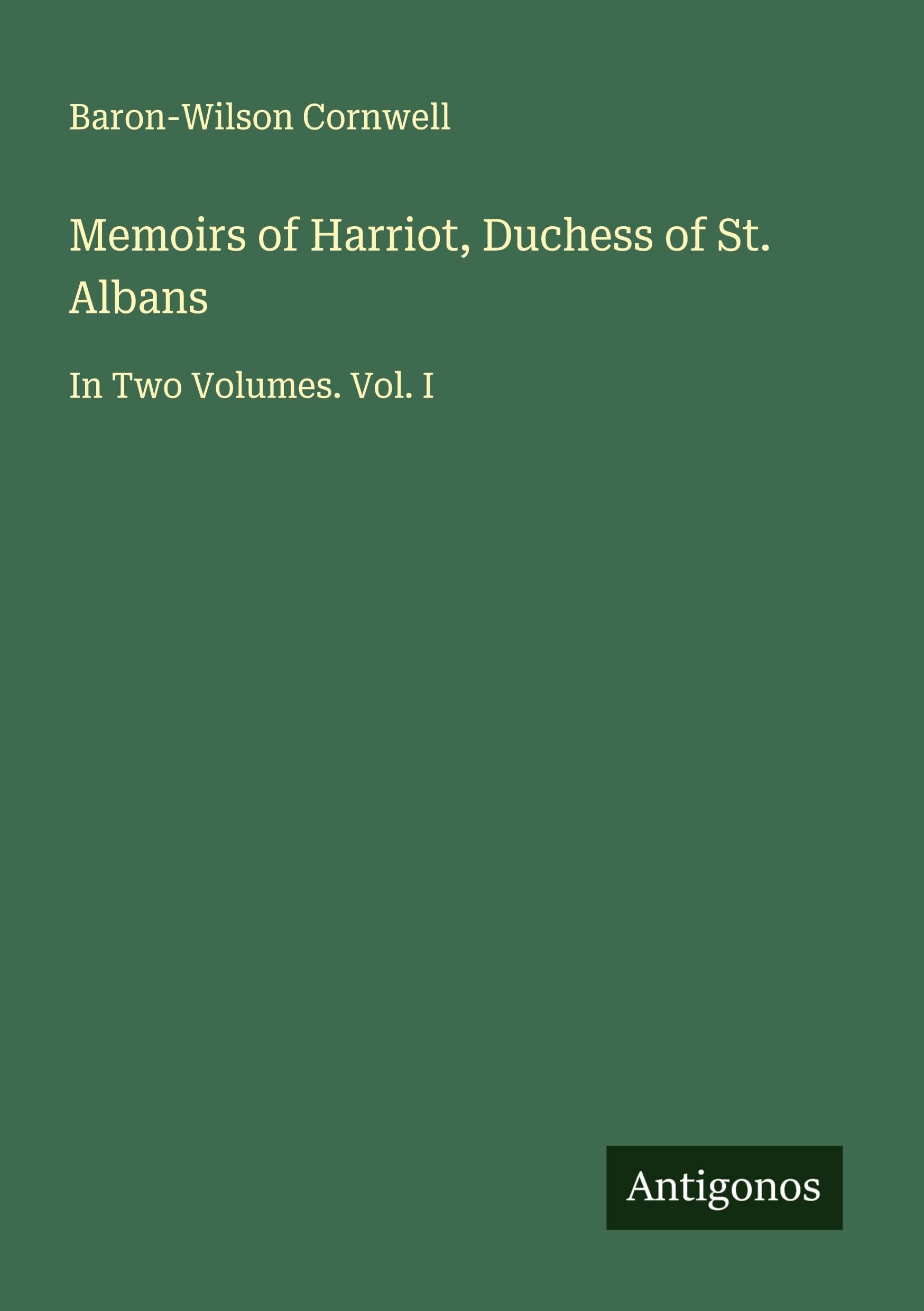 Memoirs of Harriot, Duchess of St. Albans Classics