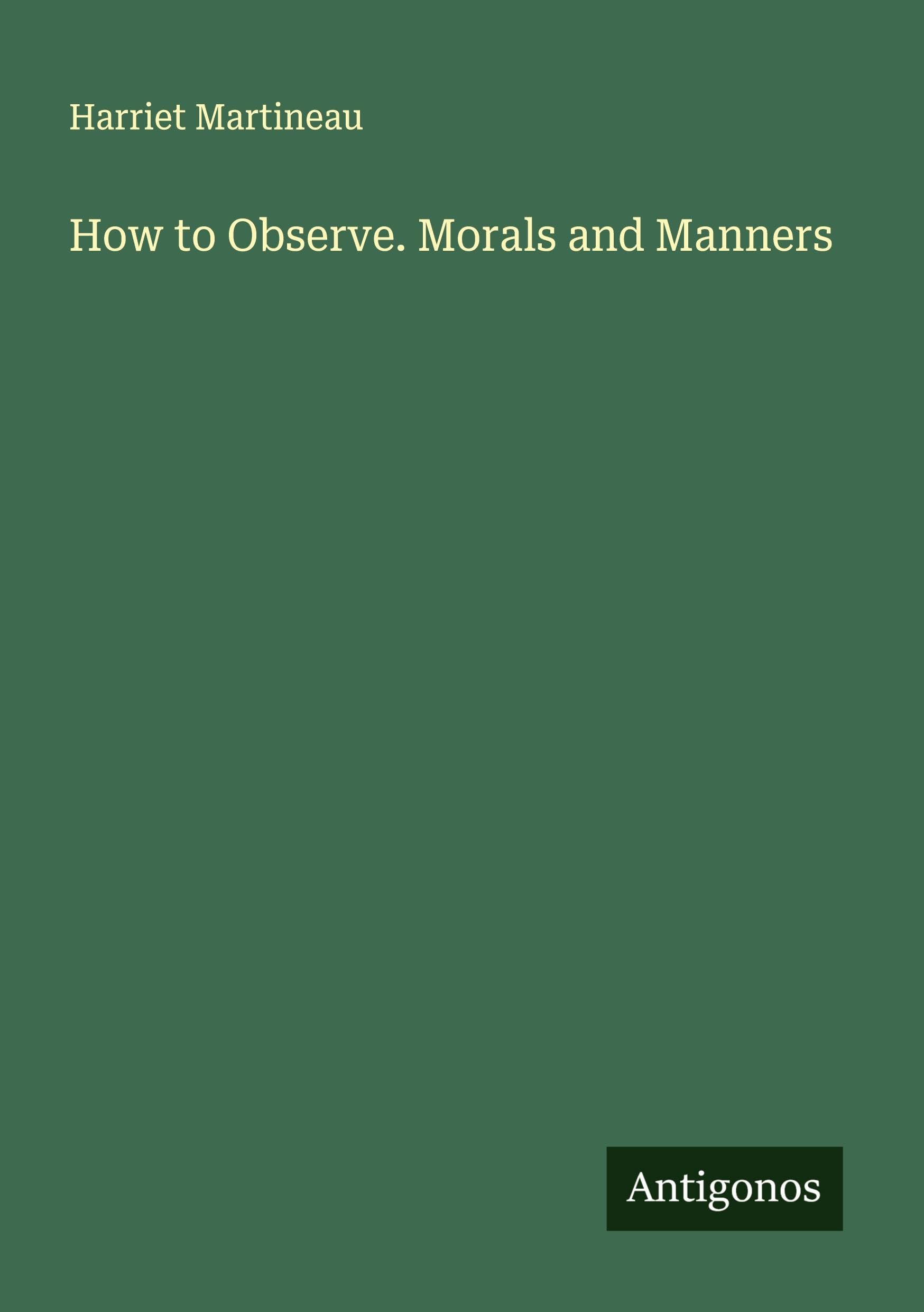 How to Observe. Morals and Manners Classics