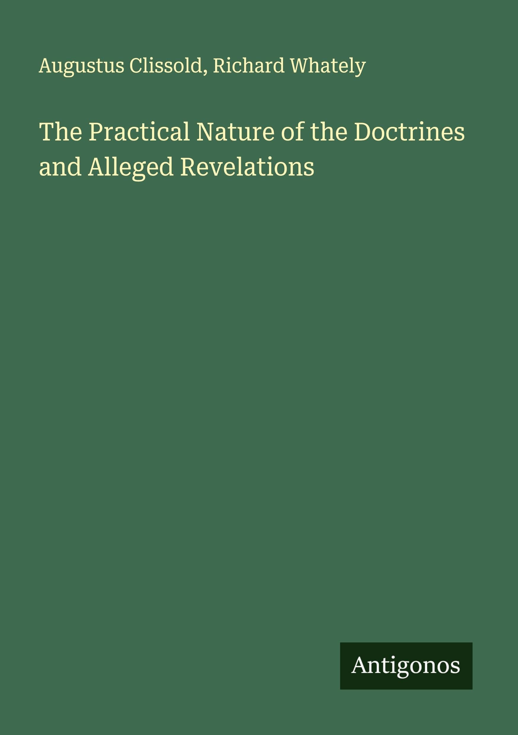 The Practical Nature of the Doctrines and Alleged Revelations Classics