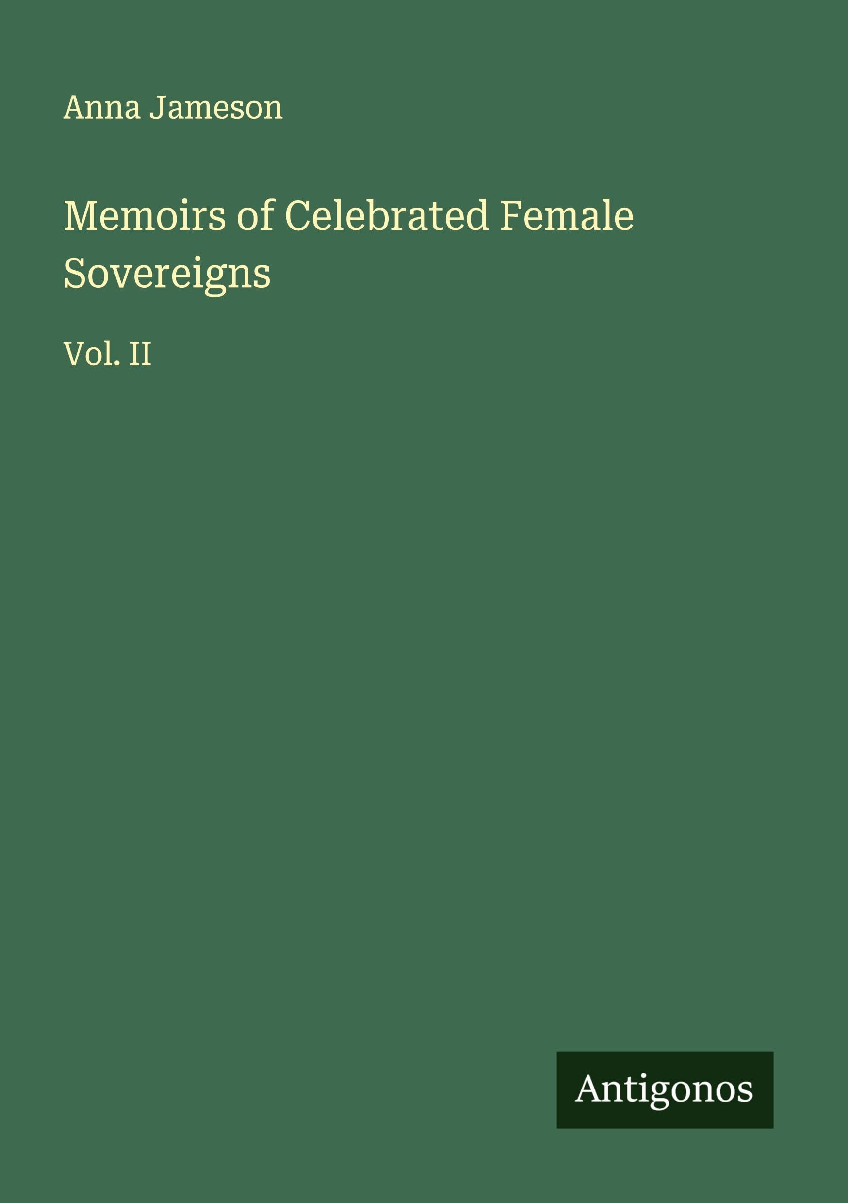 Memoirs of Celebrated Female Sovereigns Classics