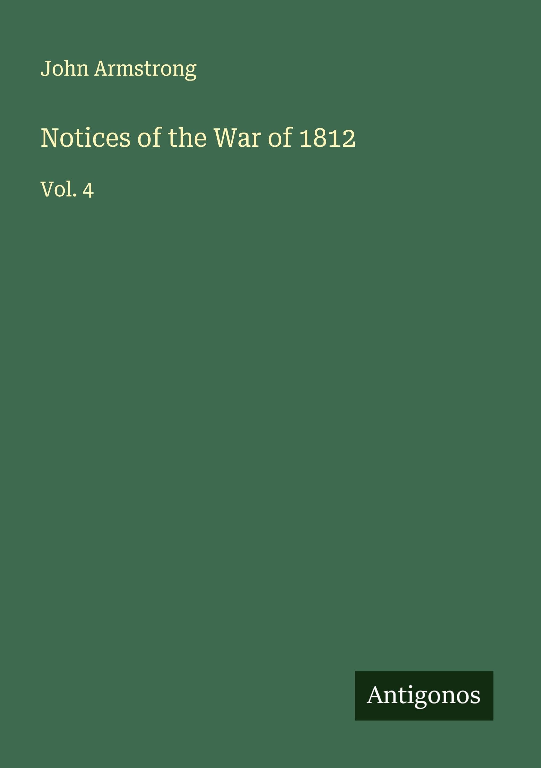 Notices of the War of 1812 Classics