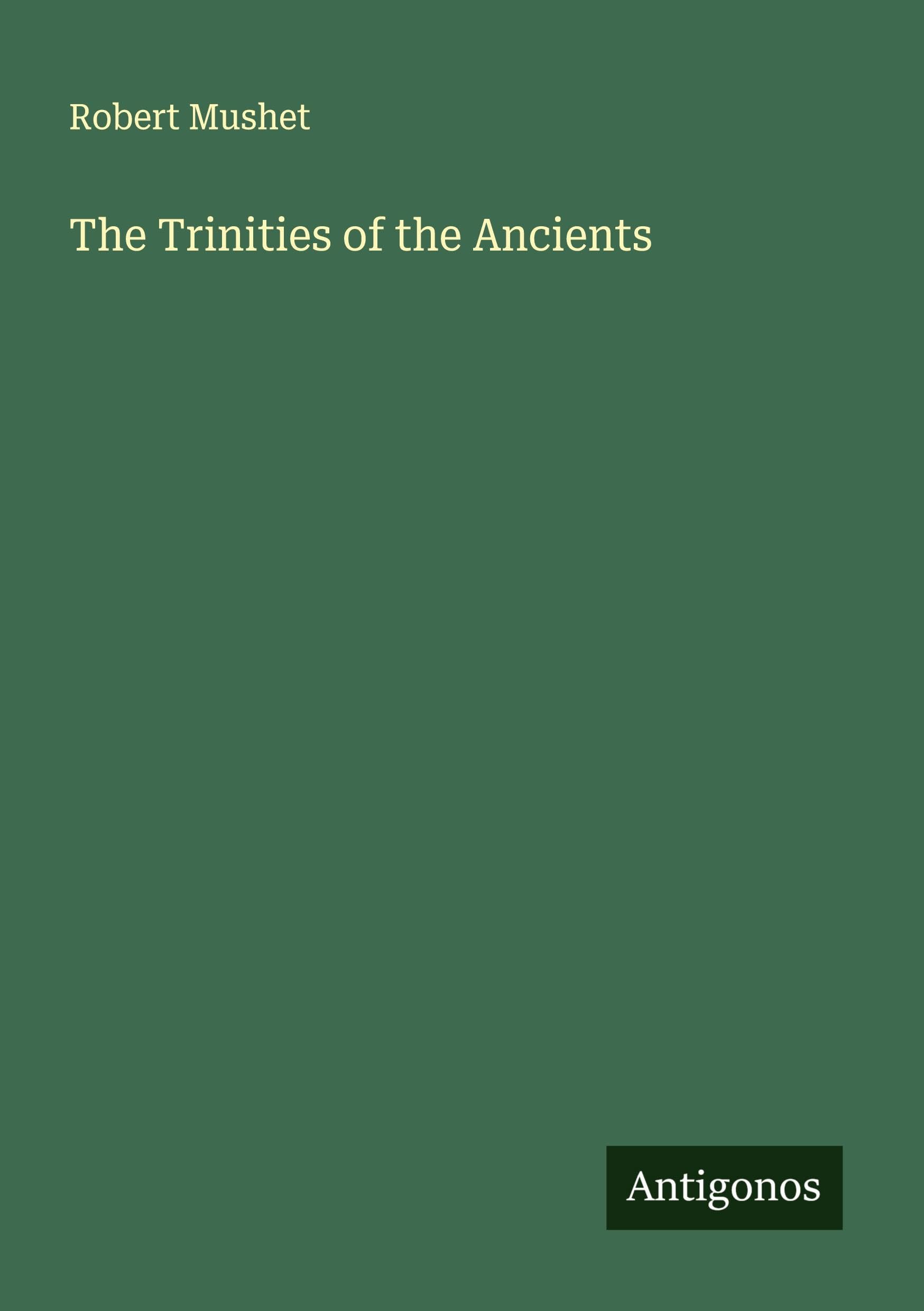 The Trinities of the Ancients Classics