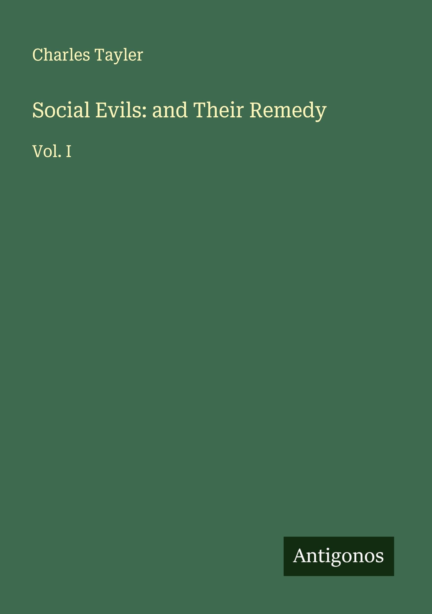 Social Evils: and Their Remedy Classics