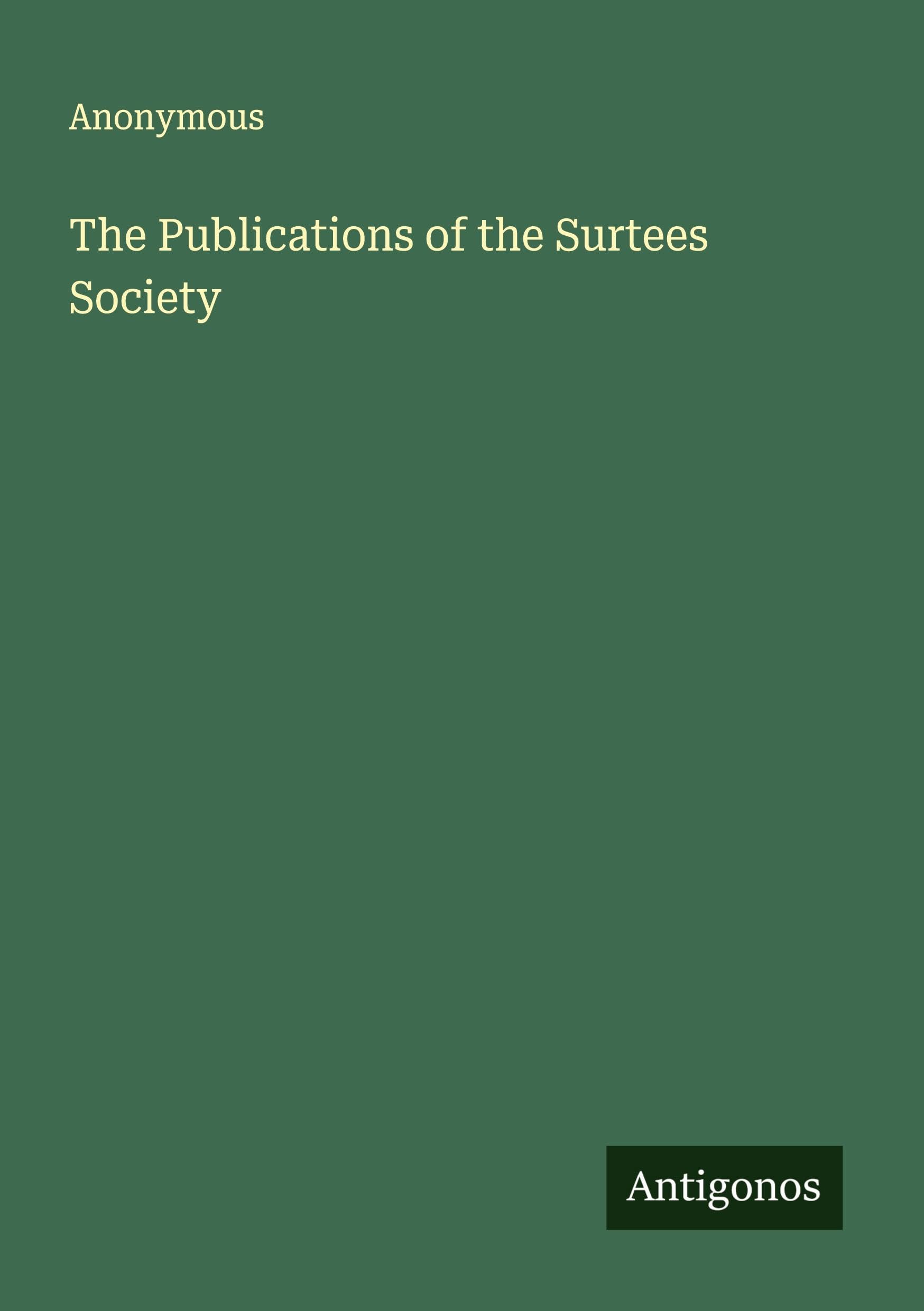 The Publications of the Surtees Society Classics