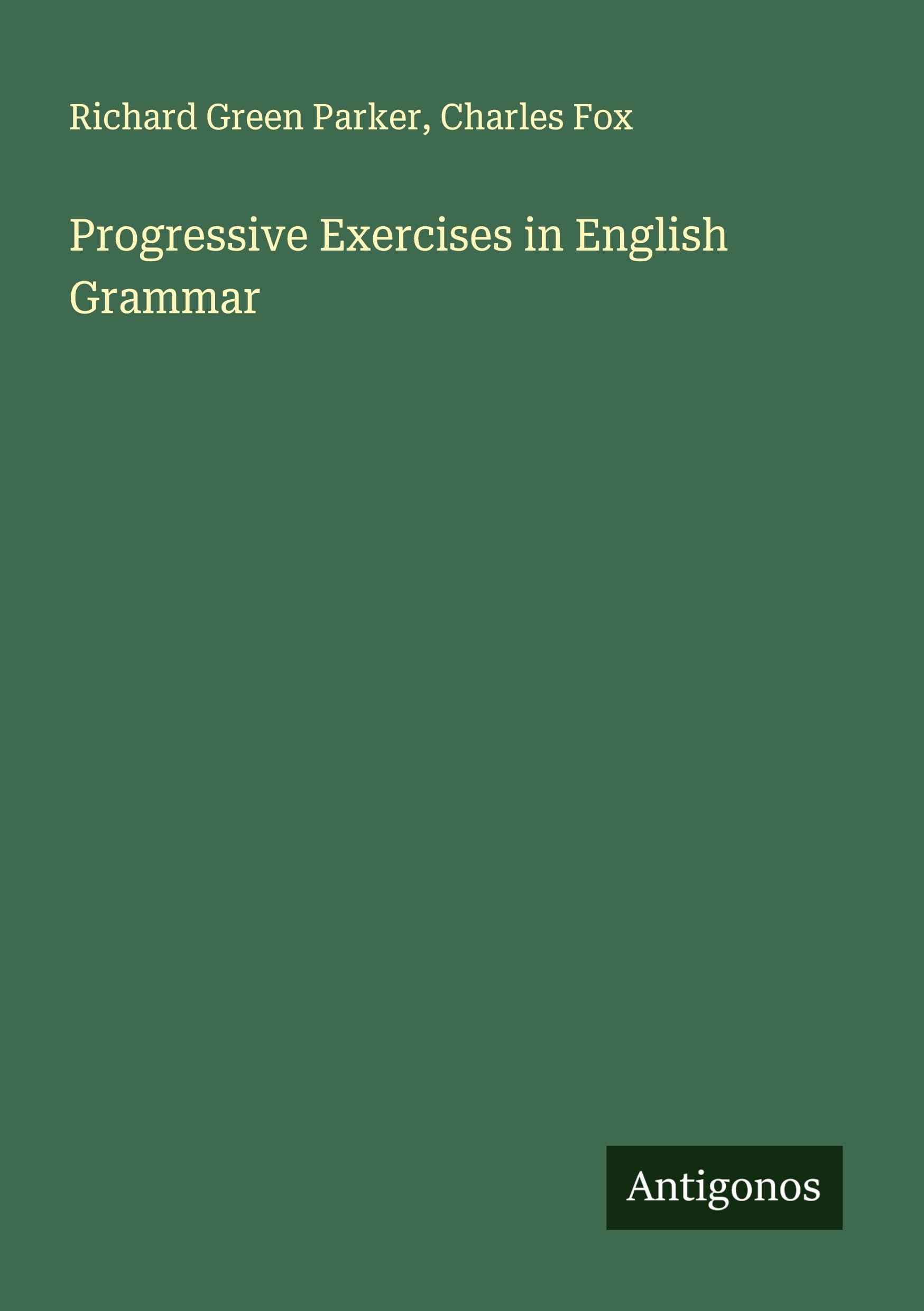 Progressive Exercises in English Grammar Classics
