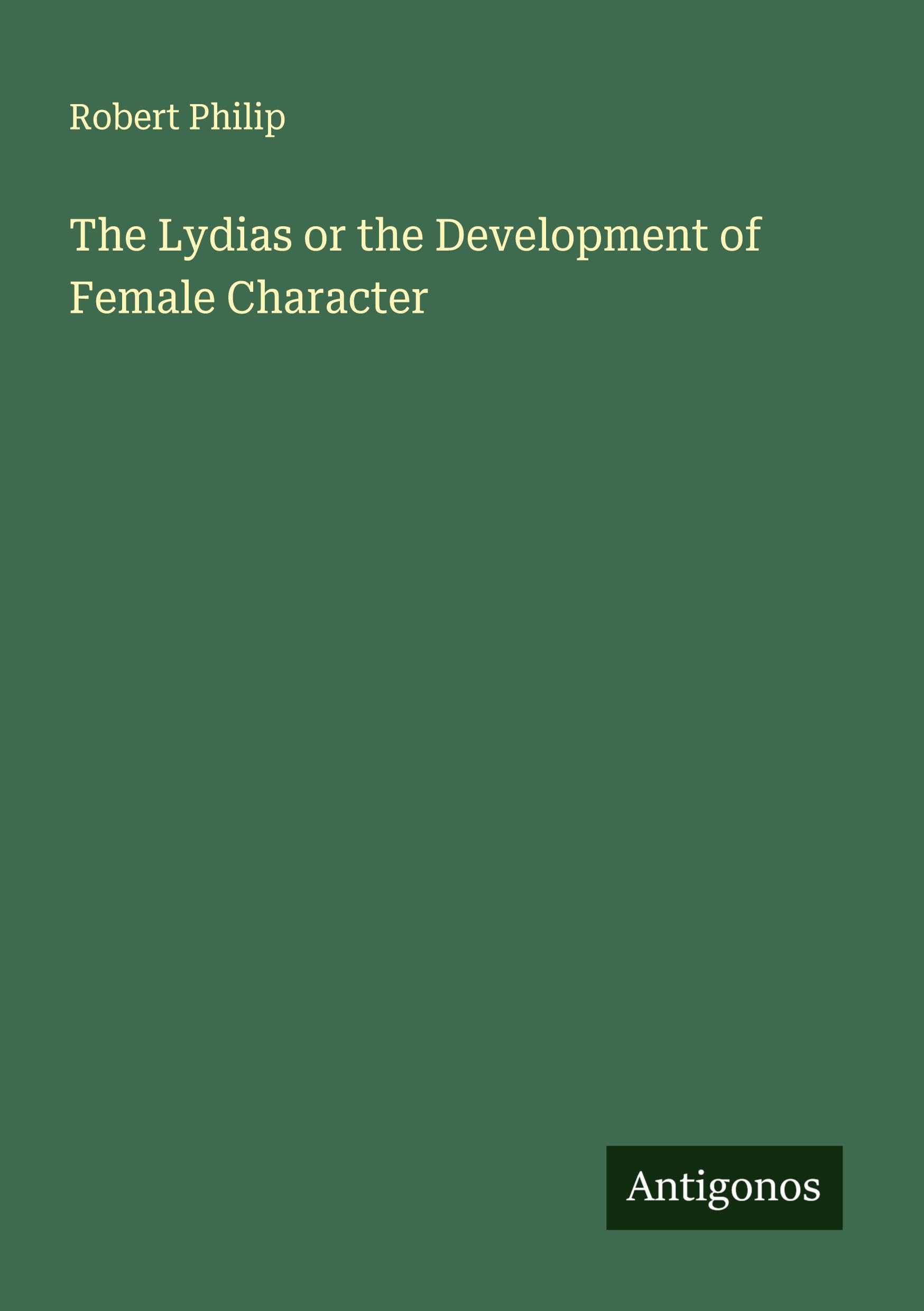 The Lydias or the Development of Female Character Classics
