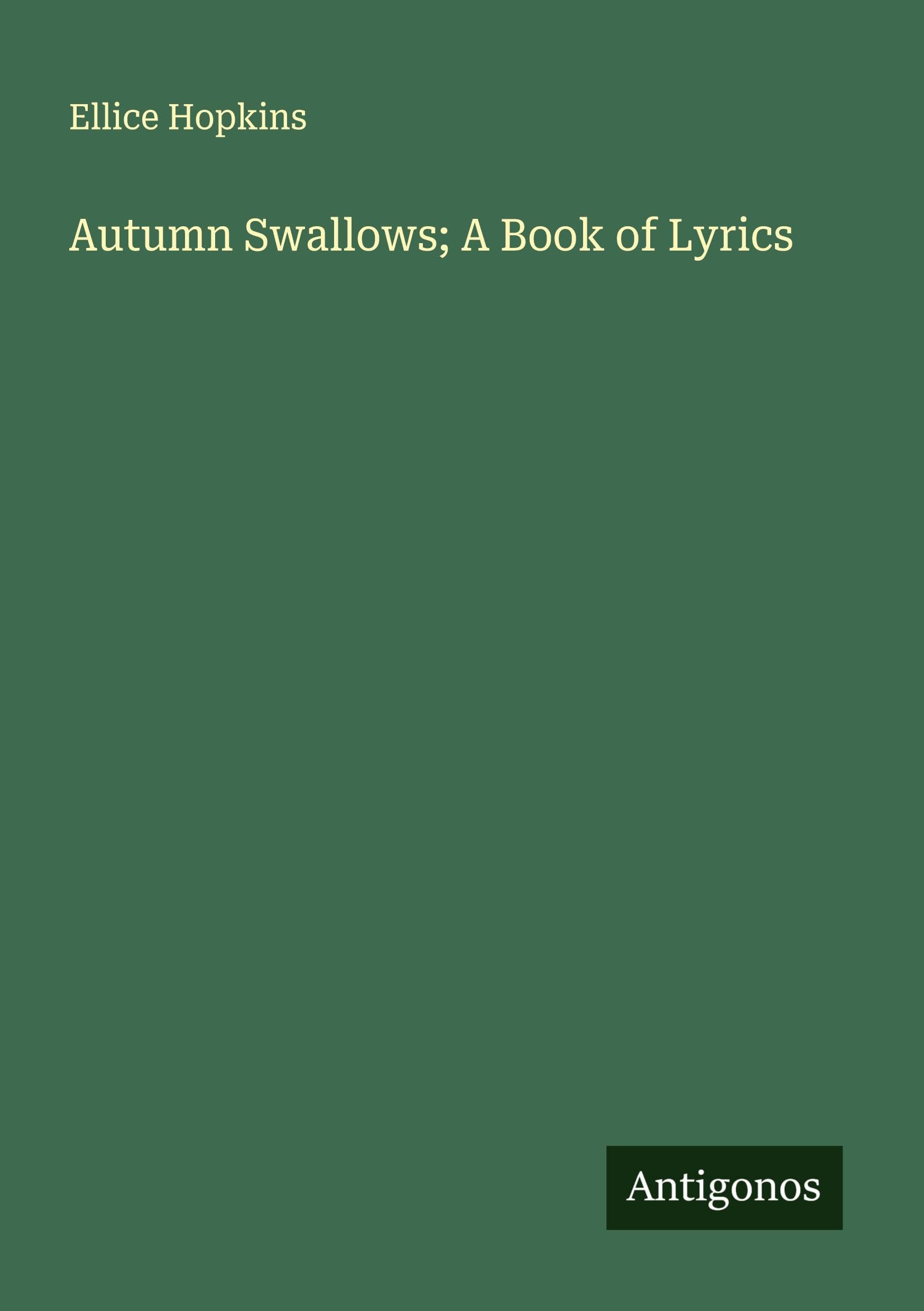 Autumn Swallows; A Book of Lyrics Classics
