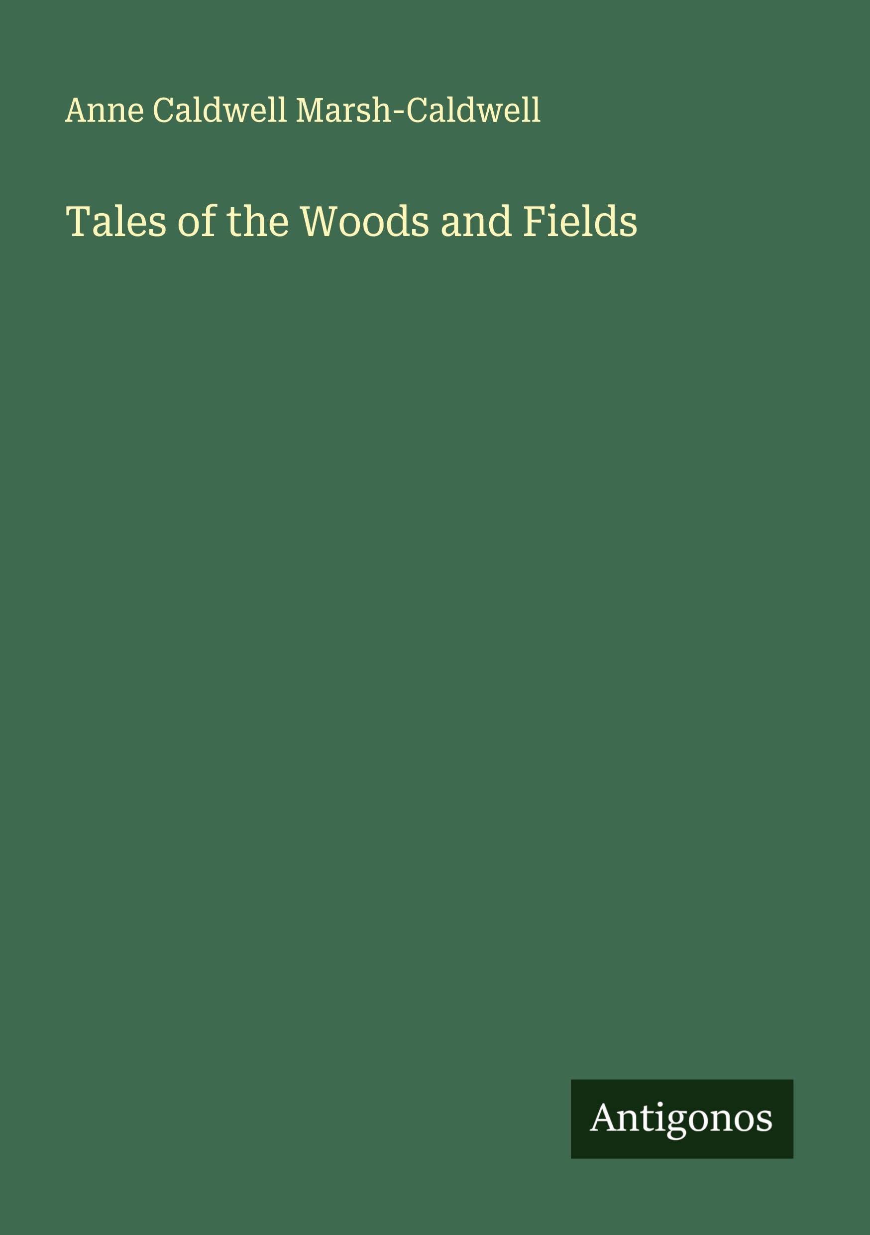 Tales of the Woods and Fields Classics