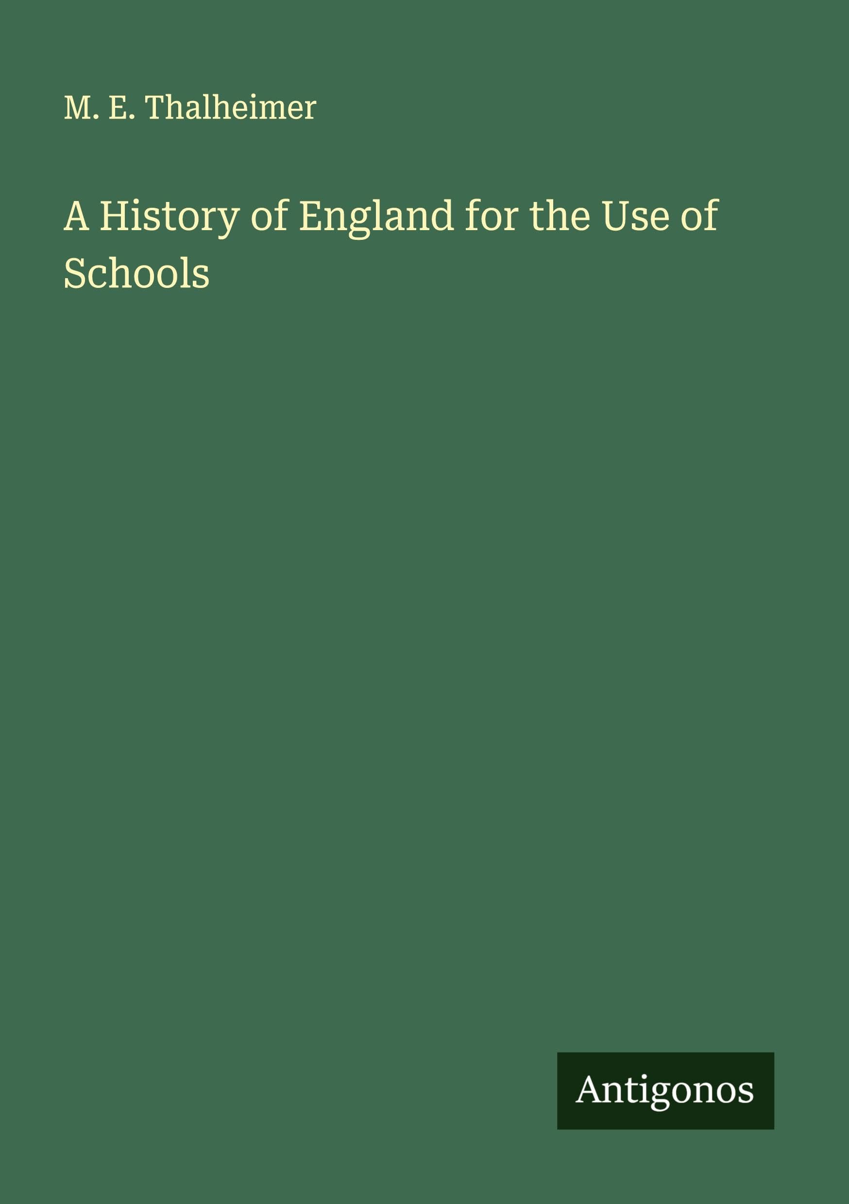 A History of England for the Use of Schools Classics