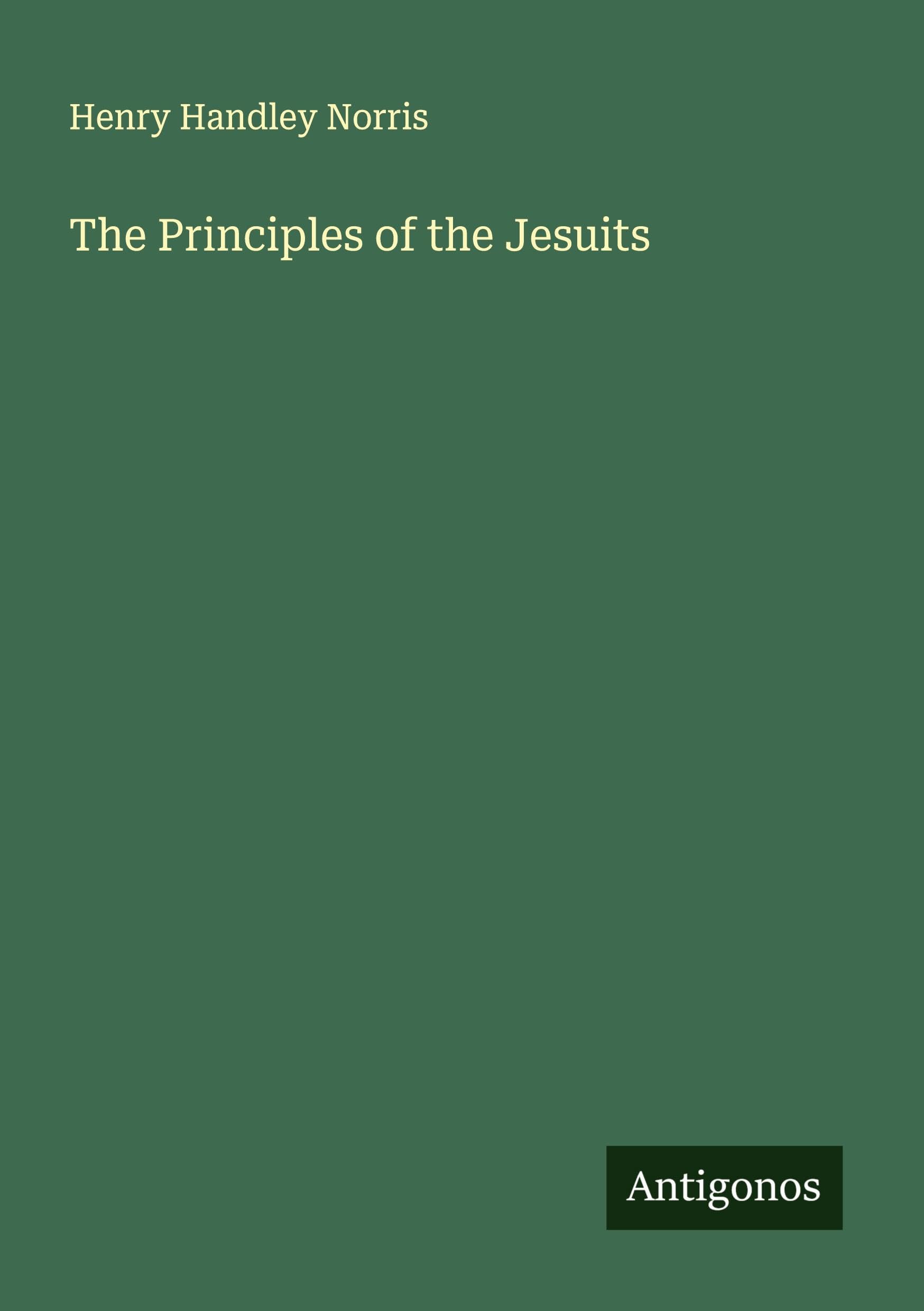 The Principles of the Jesuits Classics