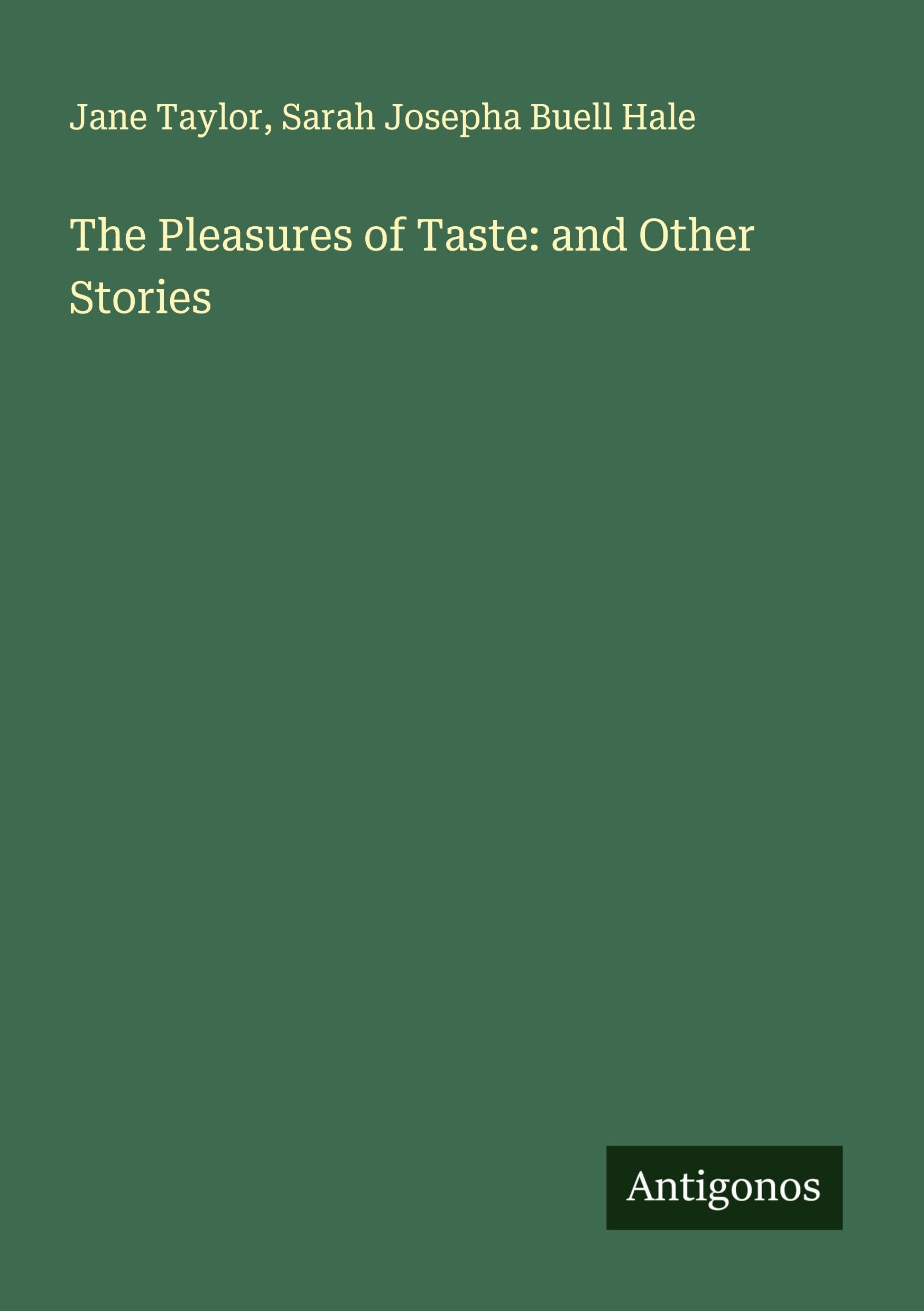 The Pleasures of Taste: and Other Stories Classics