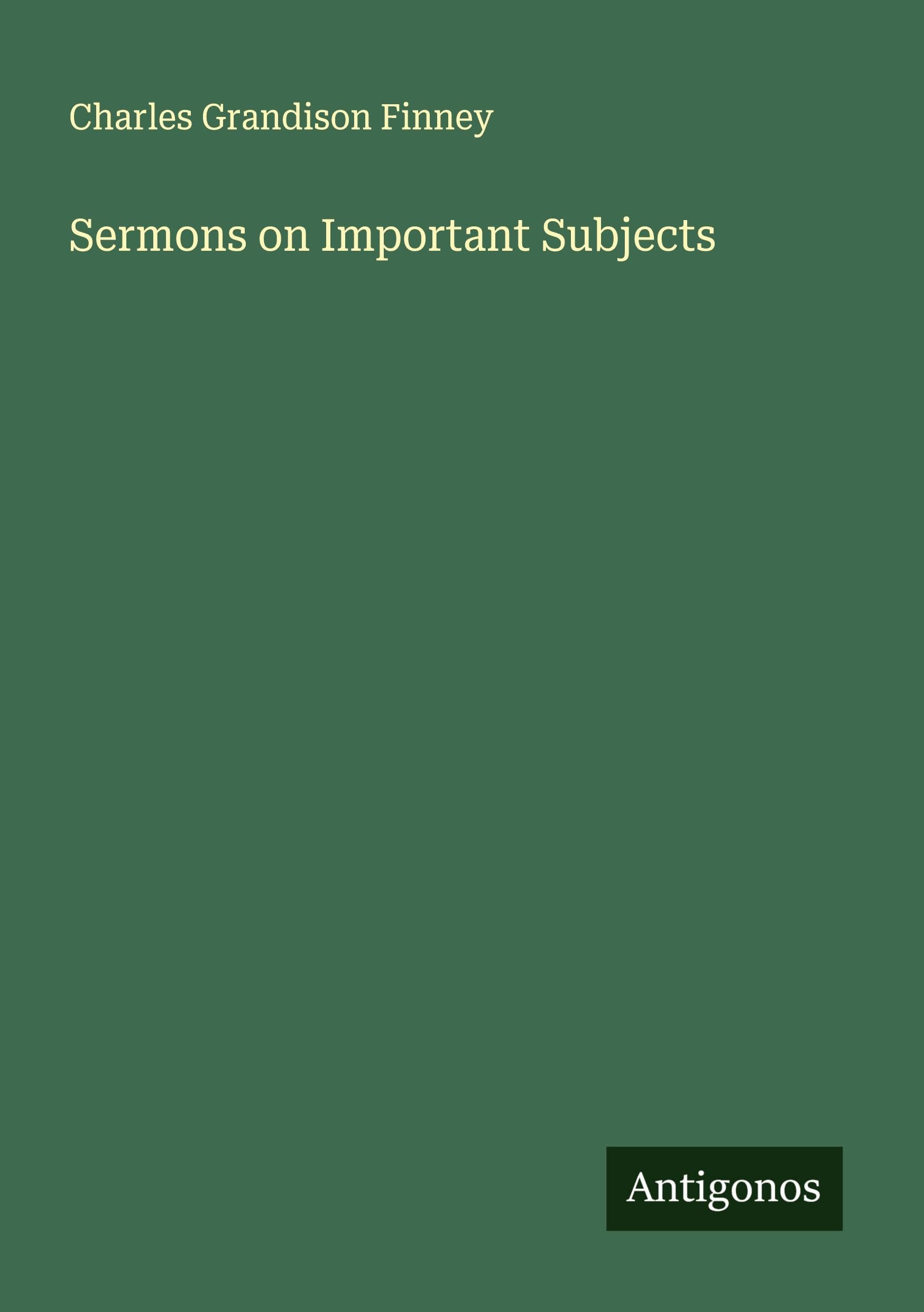 Sermons on Important Subjects Classics