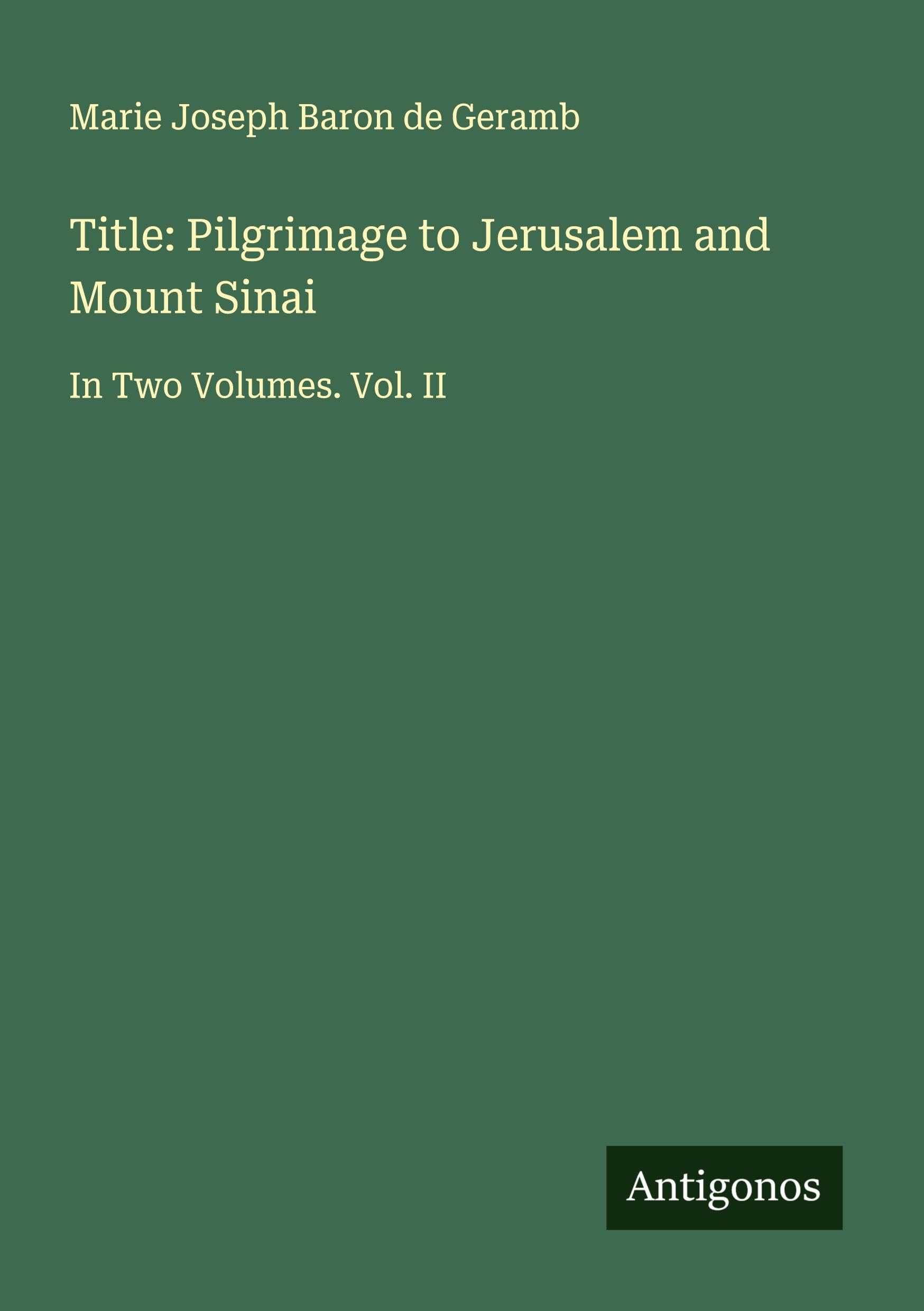 Title: Pilgrimage to Jerusalem and Mount Sinai Classics