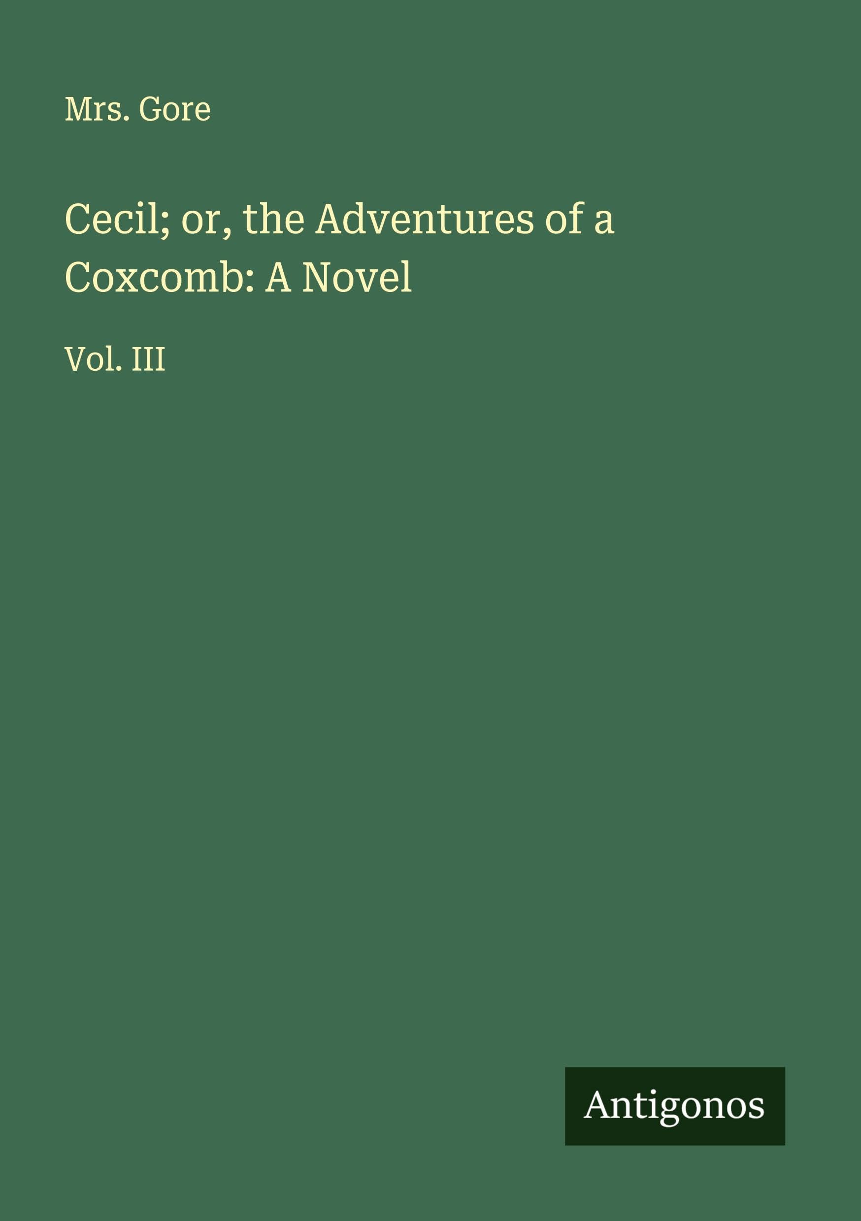 Cecil; or, the Adventures of a Coxcomb: A Novel Classics