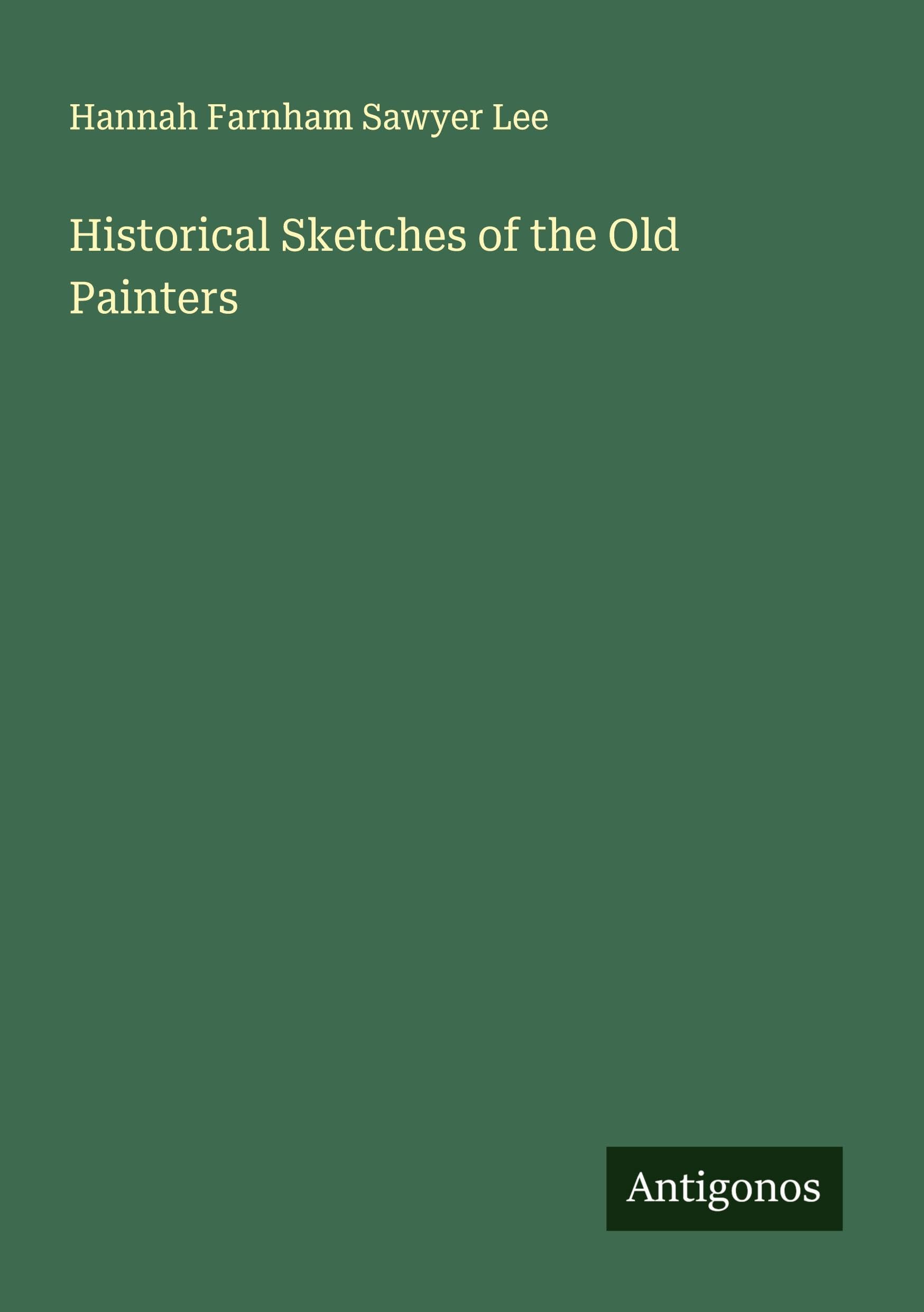 Historical Sketches of the Old Painters Classics
