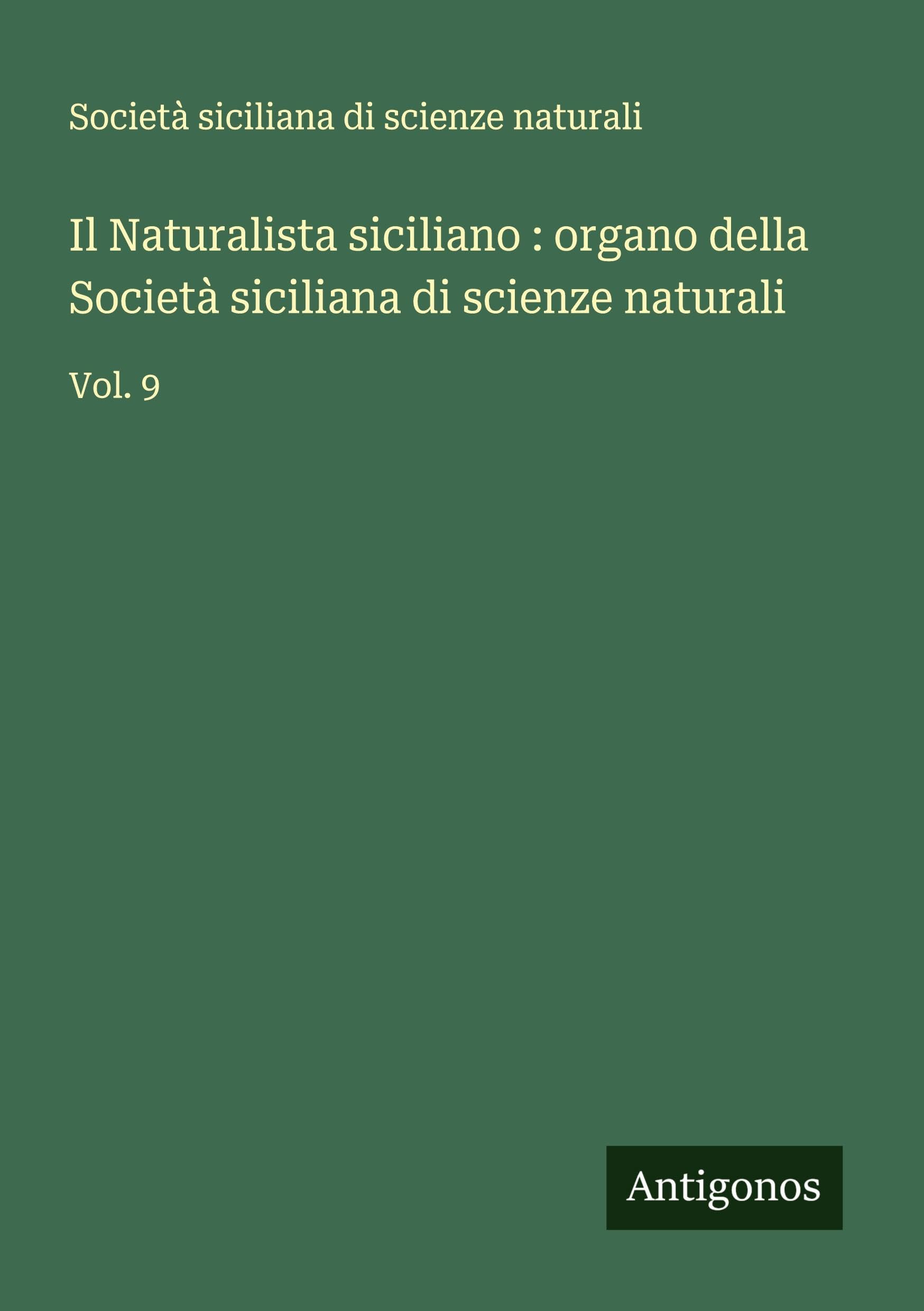 Il Naturalista siciliano : organo della Società siciliana di scienze naturali Classics