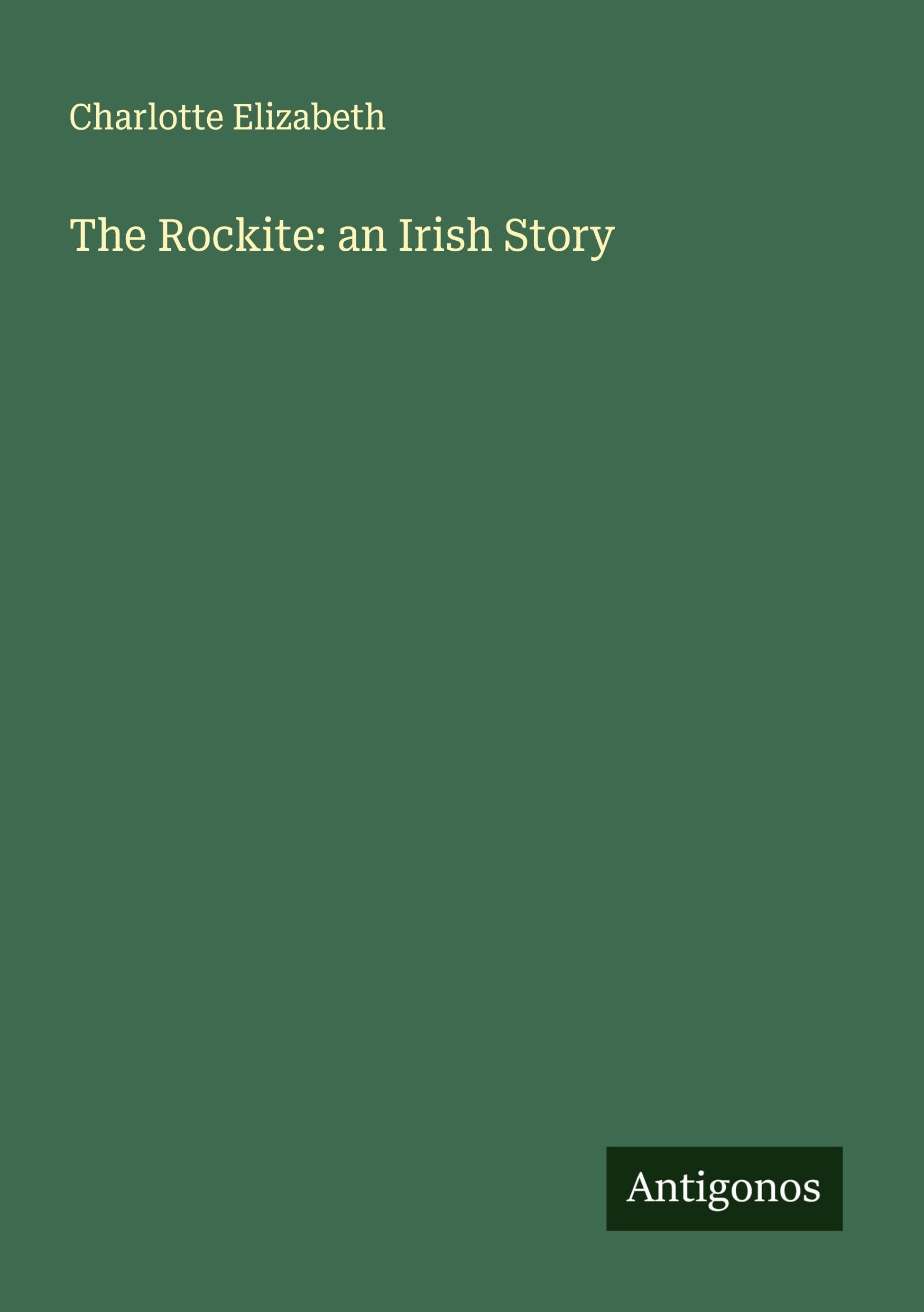 The Rockite: an Irish Story Classics