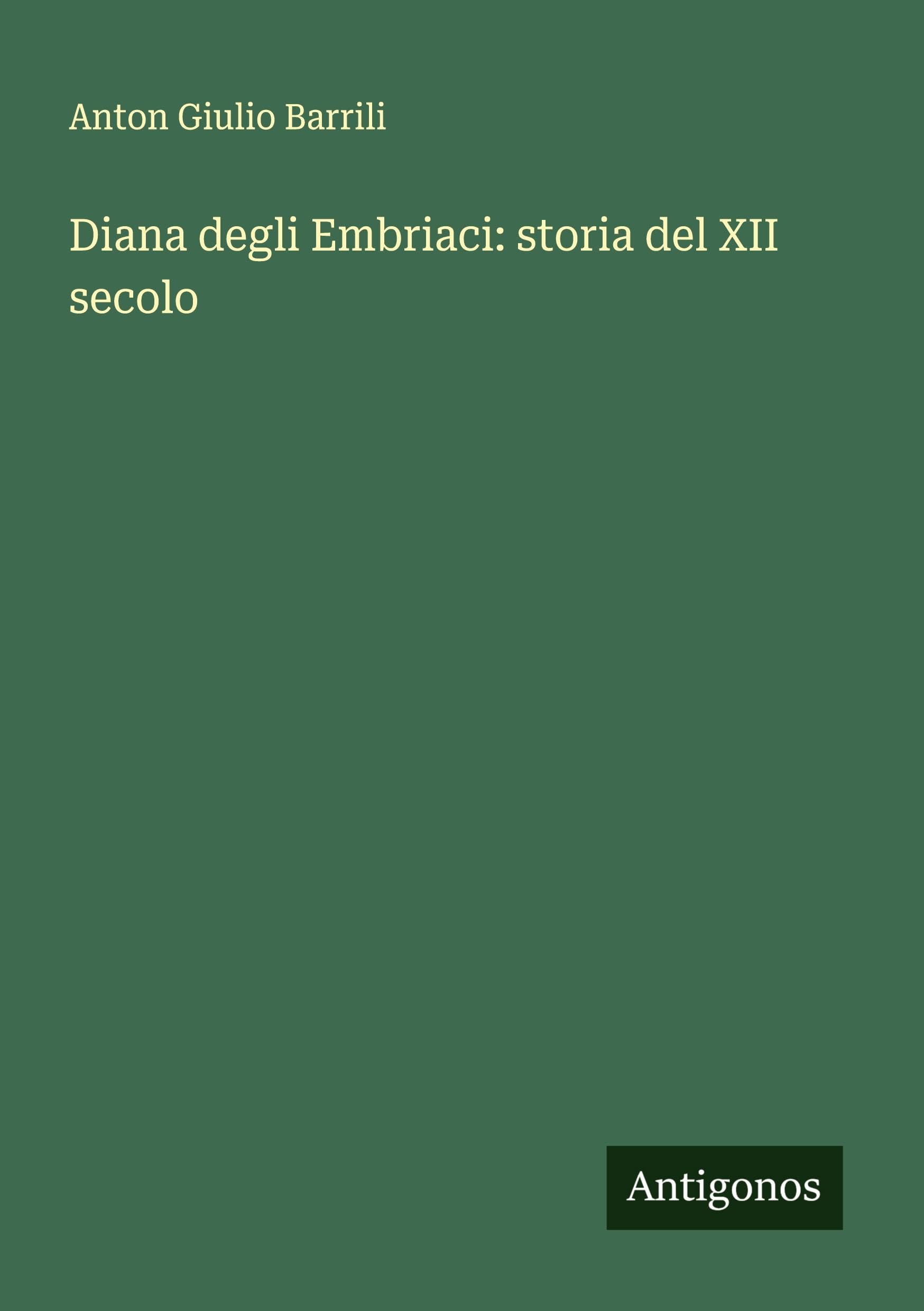 Diana degli Embriaci: storia del XII secolo Classics
