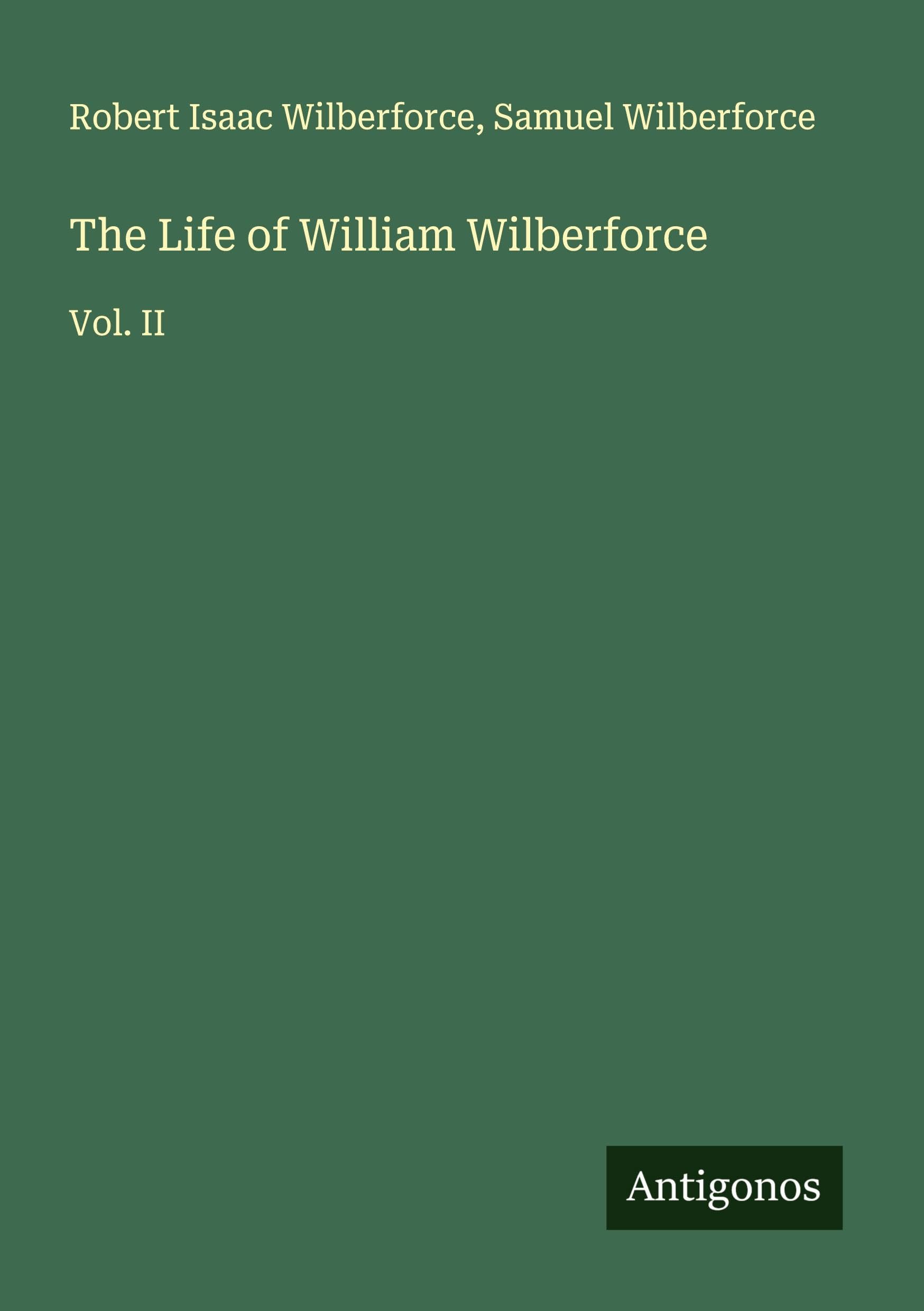 The Life of William Wilberforce Classics