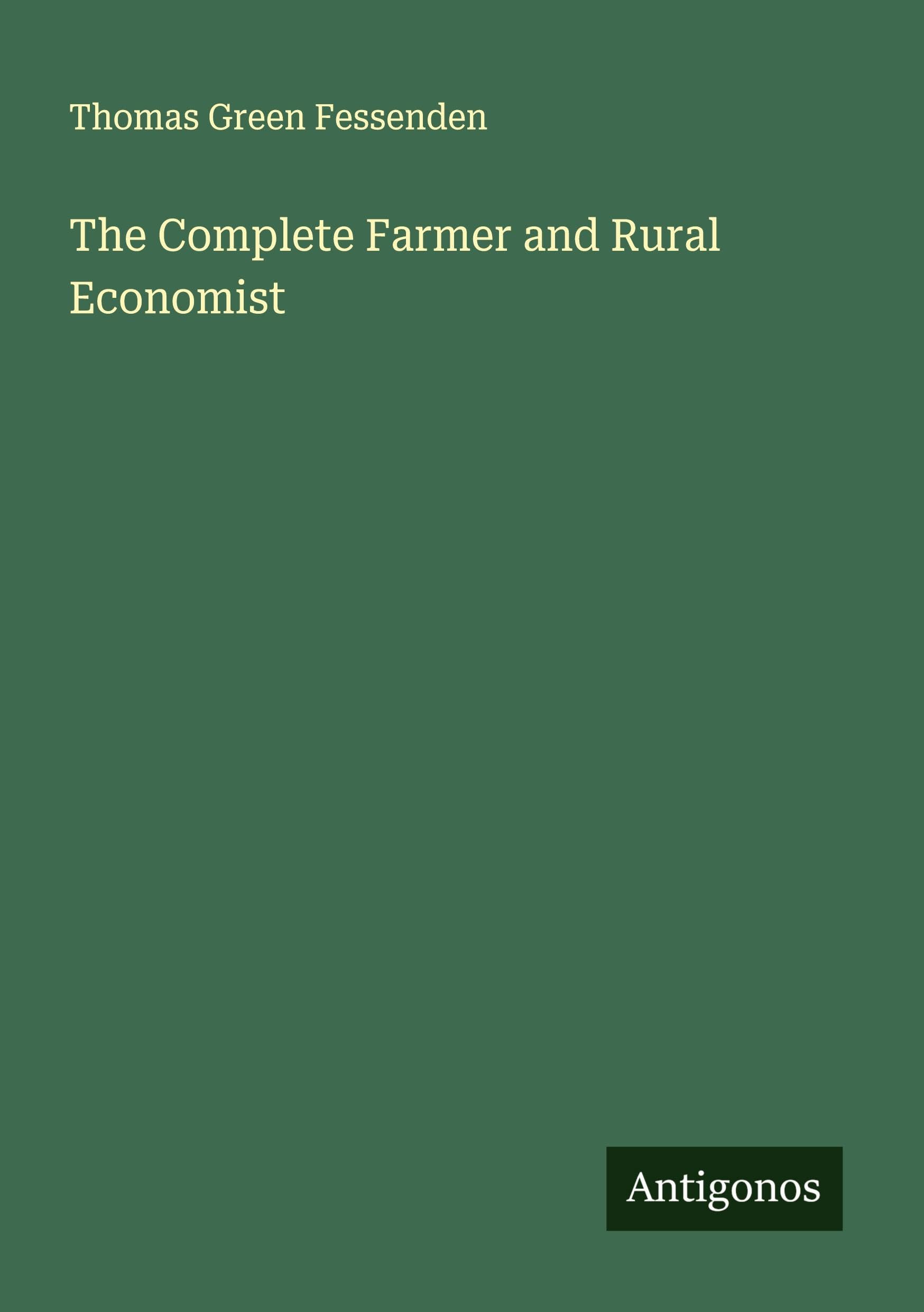 The Complete Farmer and Rural Economist Classics