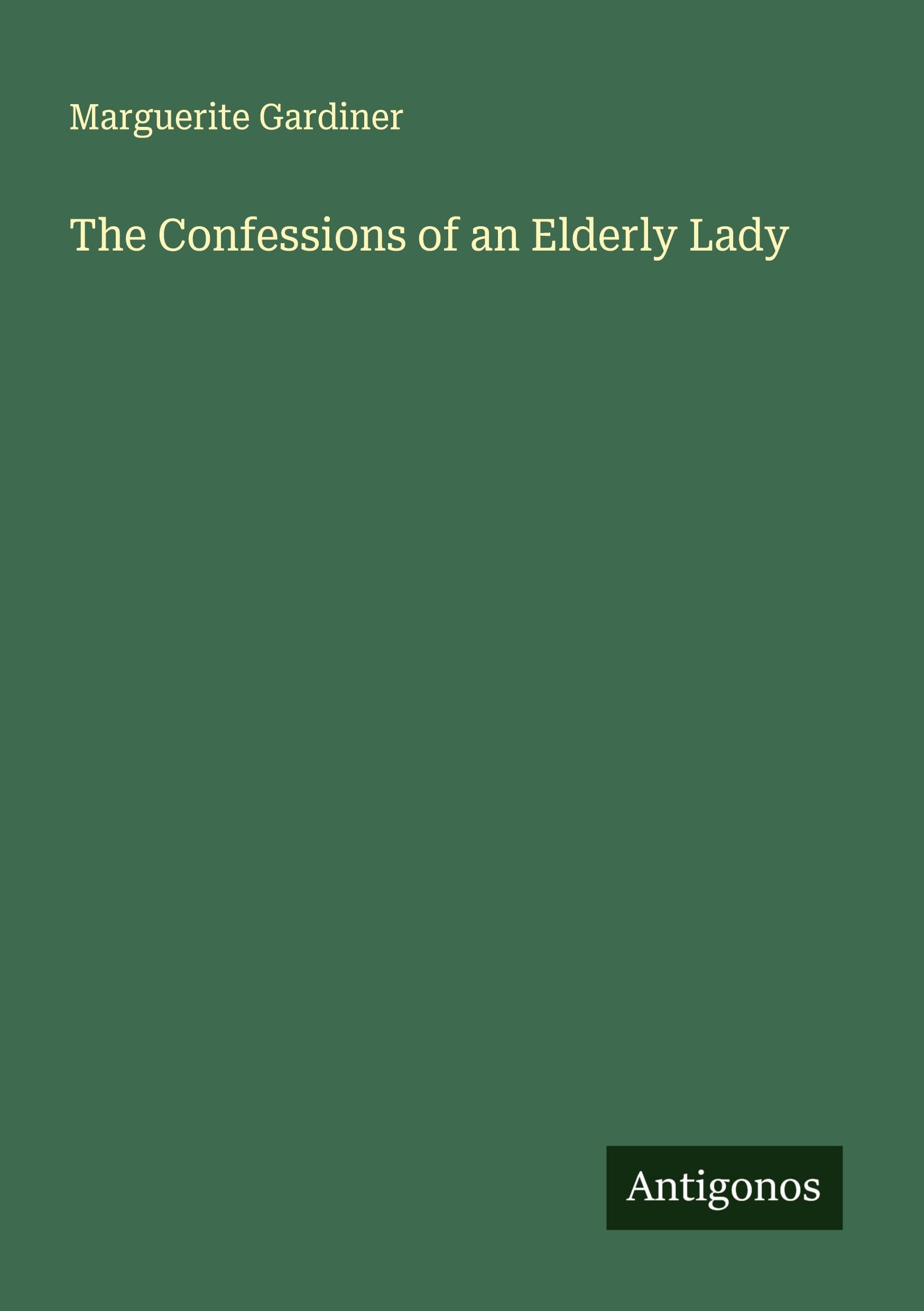The Confessions of an Elderly Lady Classics