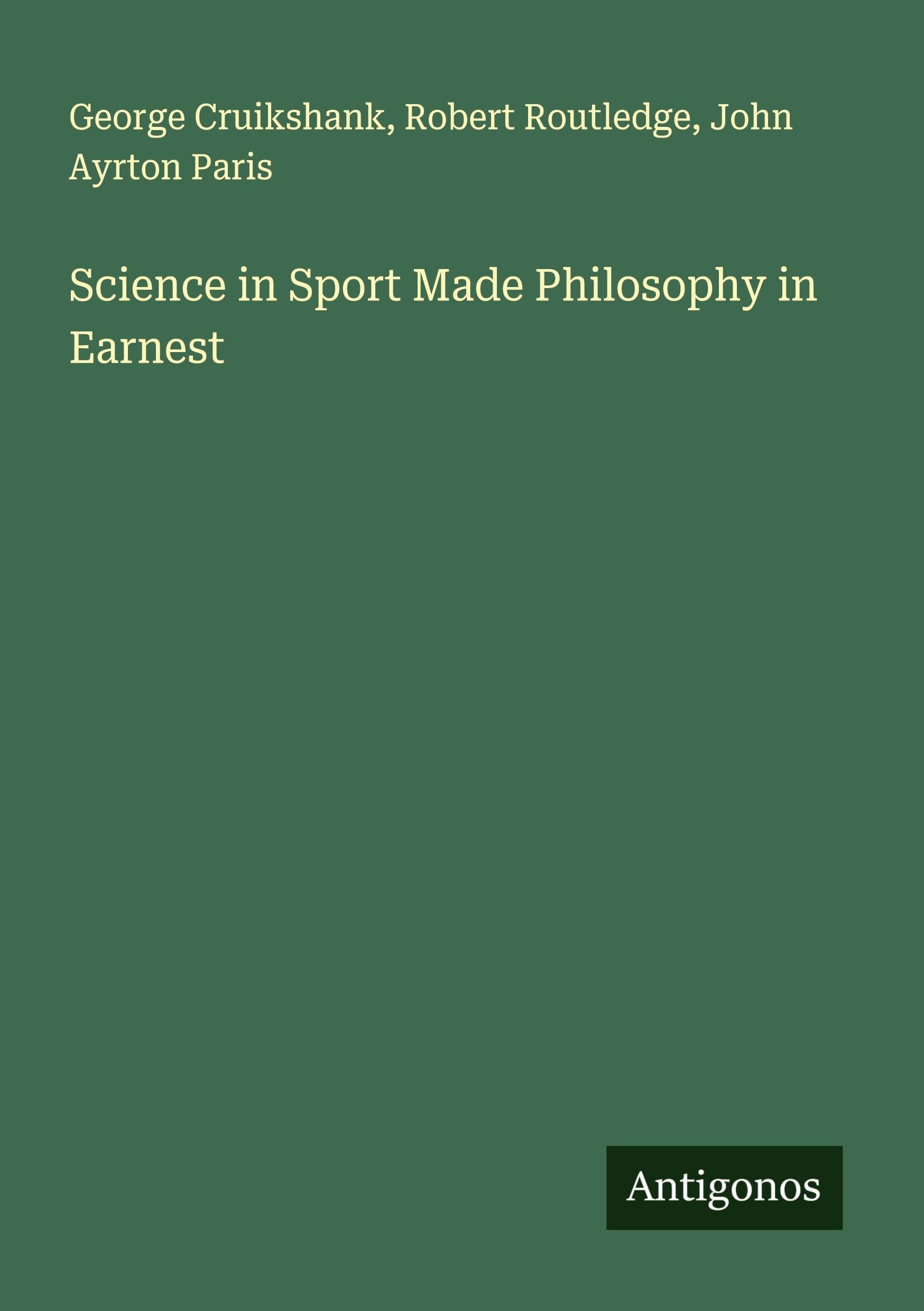 Science in Sport Made Philosophy in Earnest Classics