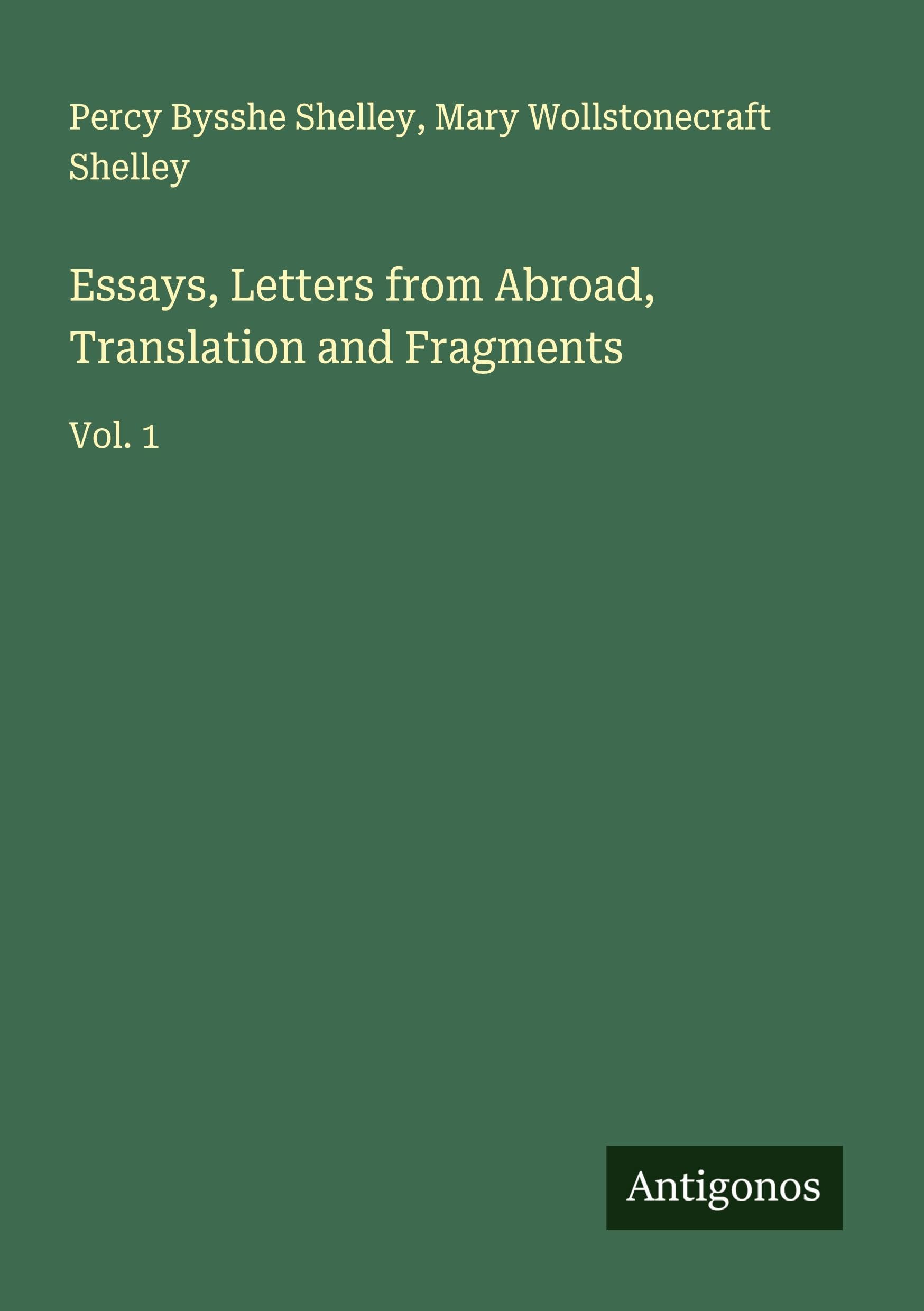 Essays, Letters from Abroad, Translation and Fragments Classics