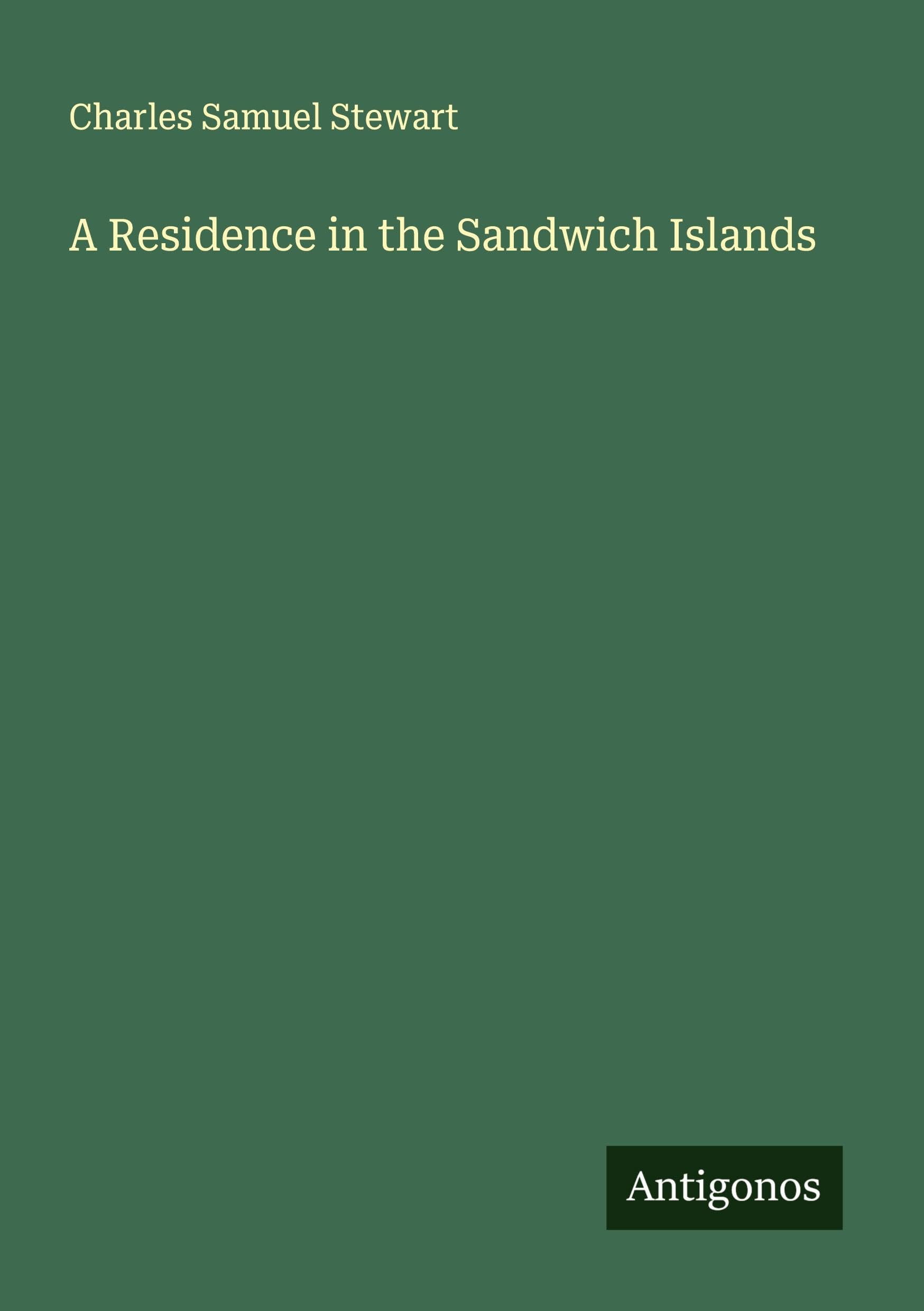 A Residence in the Sandwich Islands Classics