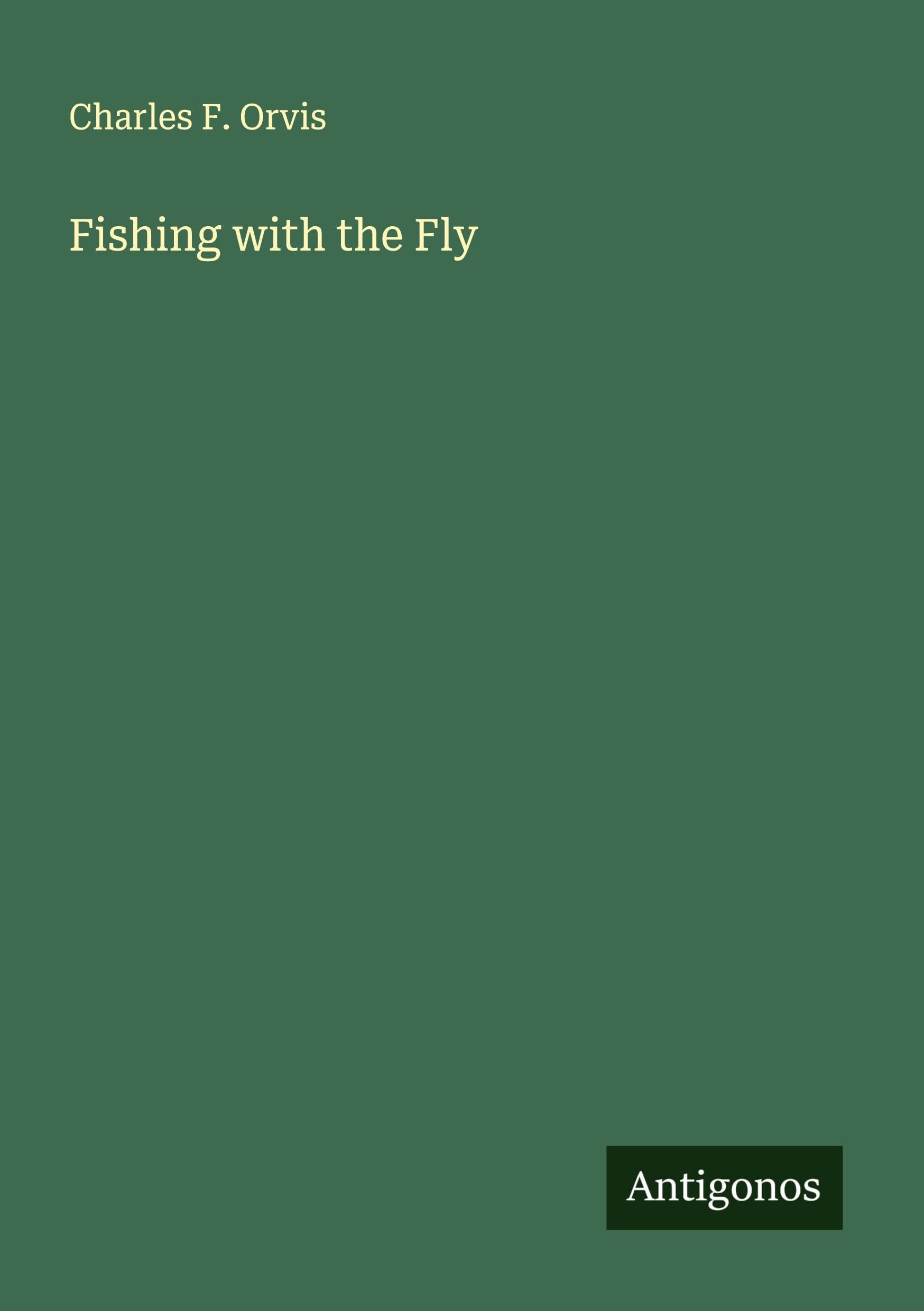 Fishing with the Fly Classics