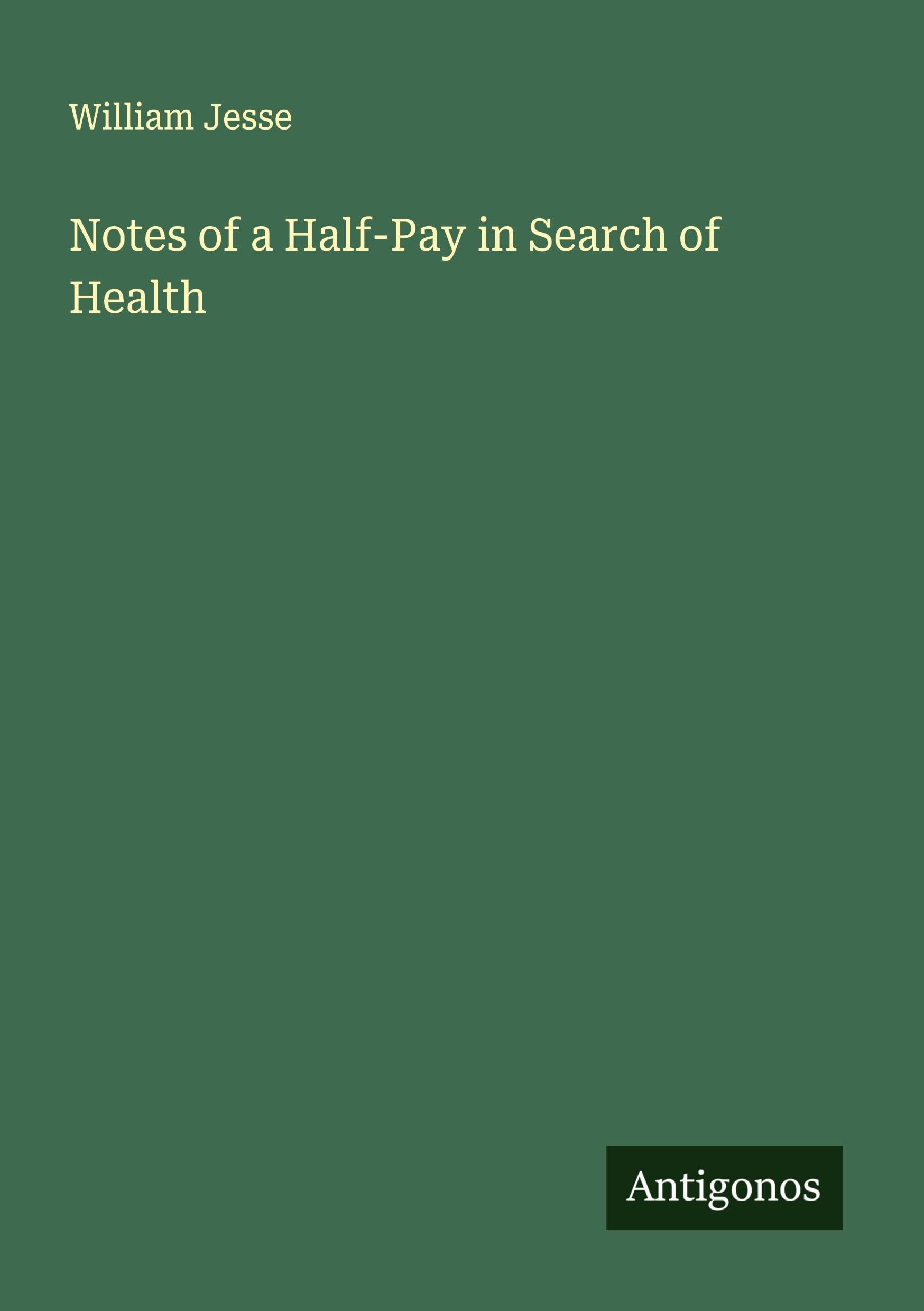Notes of a Half-Pay in Search of Health Classics