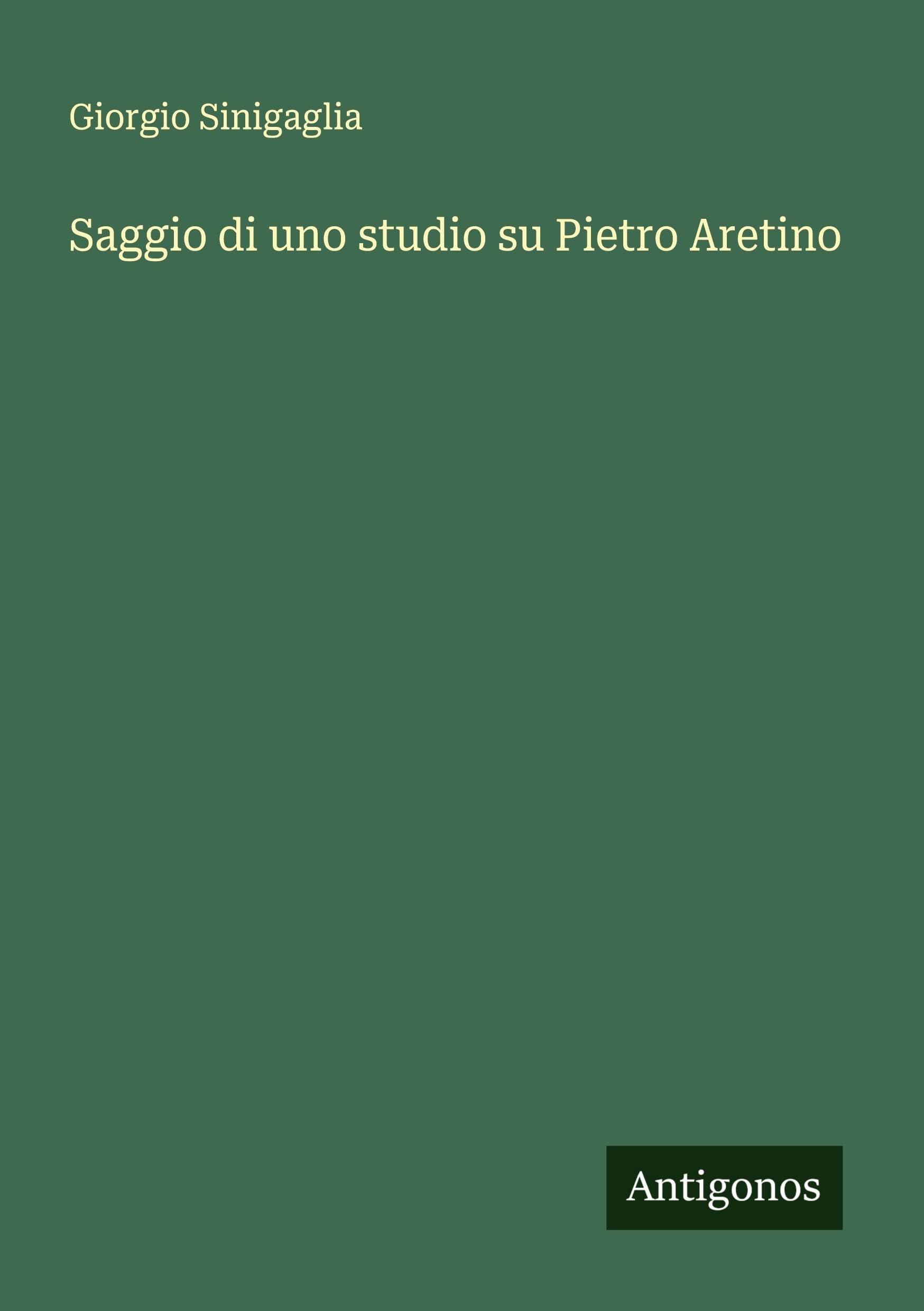 Saggio di uno studio su Pietro Aretino Classics