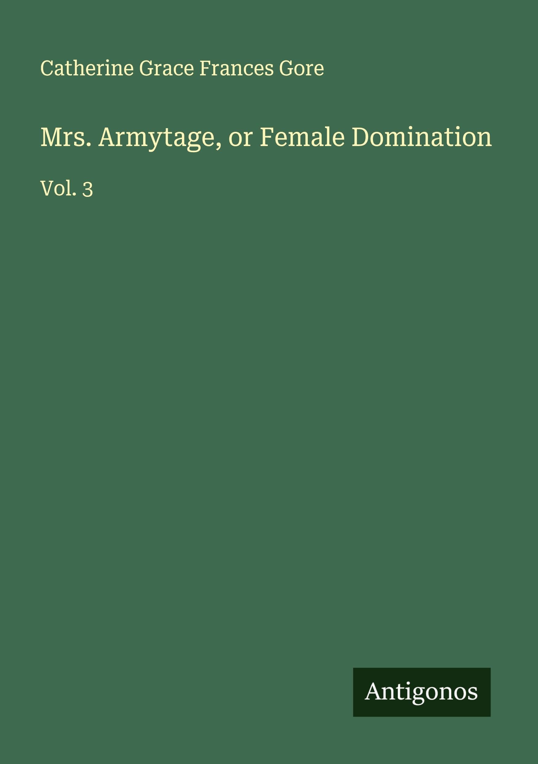 Mrs. Armytage, or Female Domination Classics