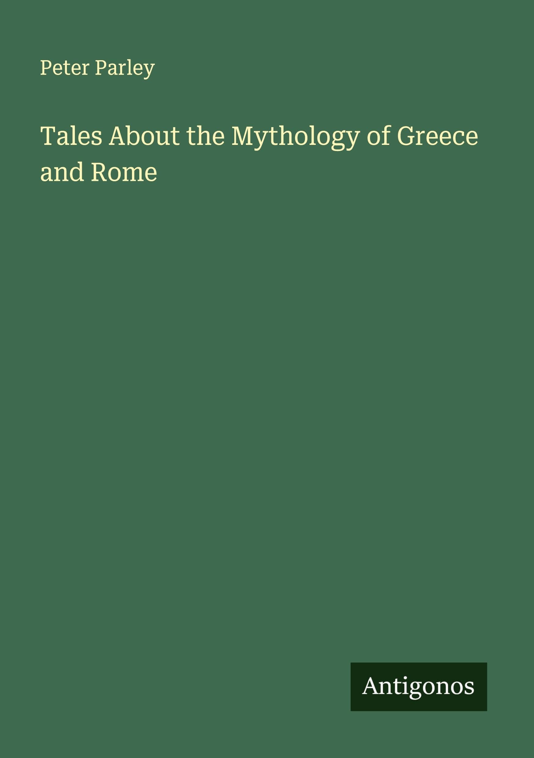 Tales About the Mythology of Greece and Rome Classics