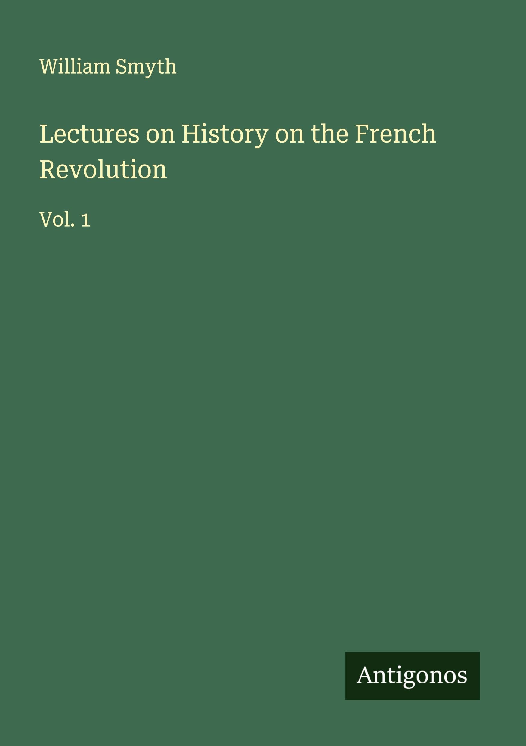 Lectures on History on the French Revolution Classics