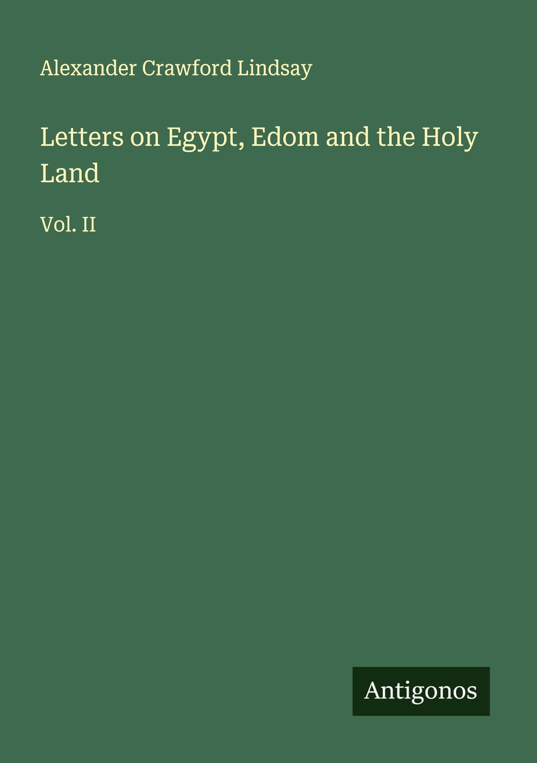 Letters on Egypt, Edom and the Holy Land Classics