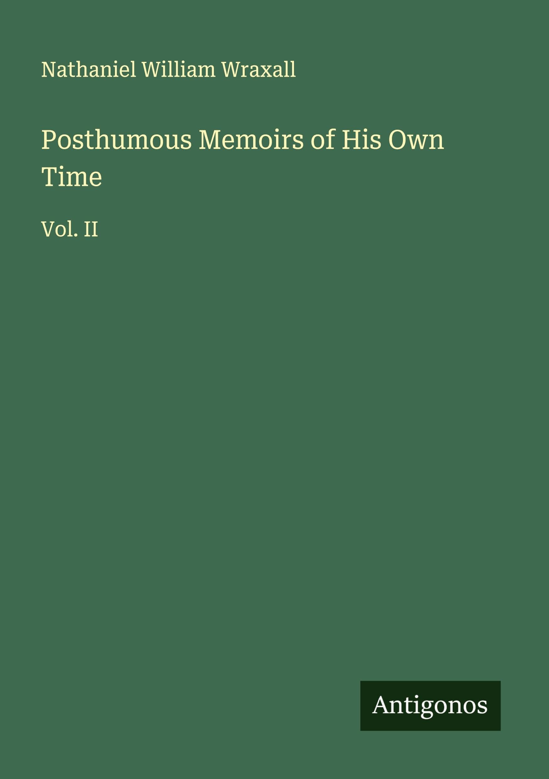 Posthumous Memoirs of His Own Time Classics