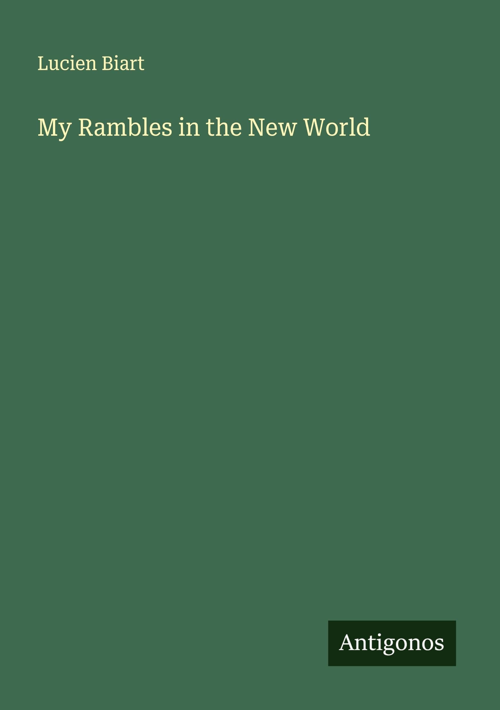 My Rambles in the New World Classics